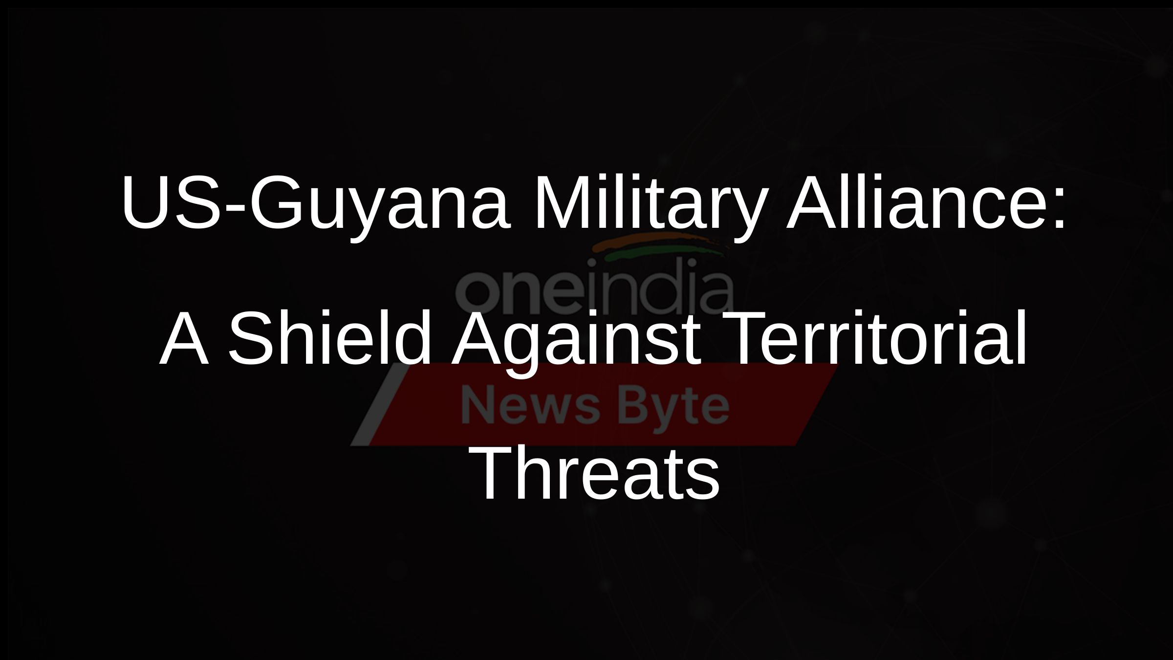 US-Guyana Military Alliance: A Shield Against Territorial Threats US-Guyana Military Alliance: A Shield Against Territorial Threats