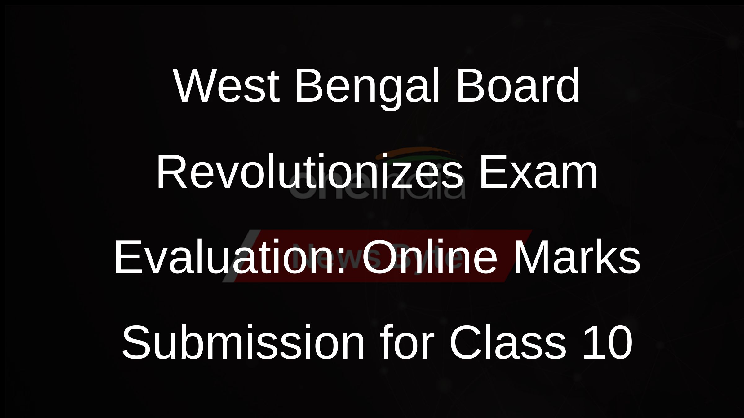 West Bengal Board Revolutionizes Exam Evaluation: Online Marks Submission for Class 10