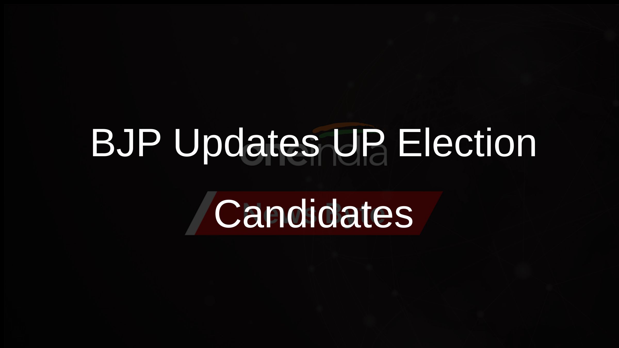 BJP Updates UP Election Candidates