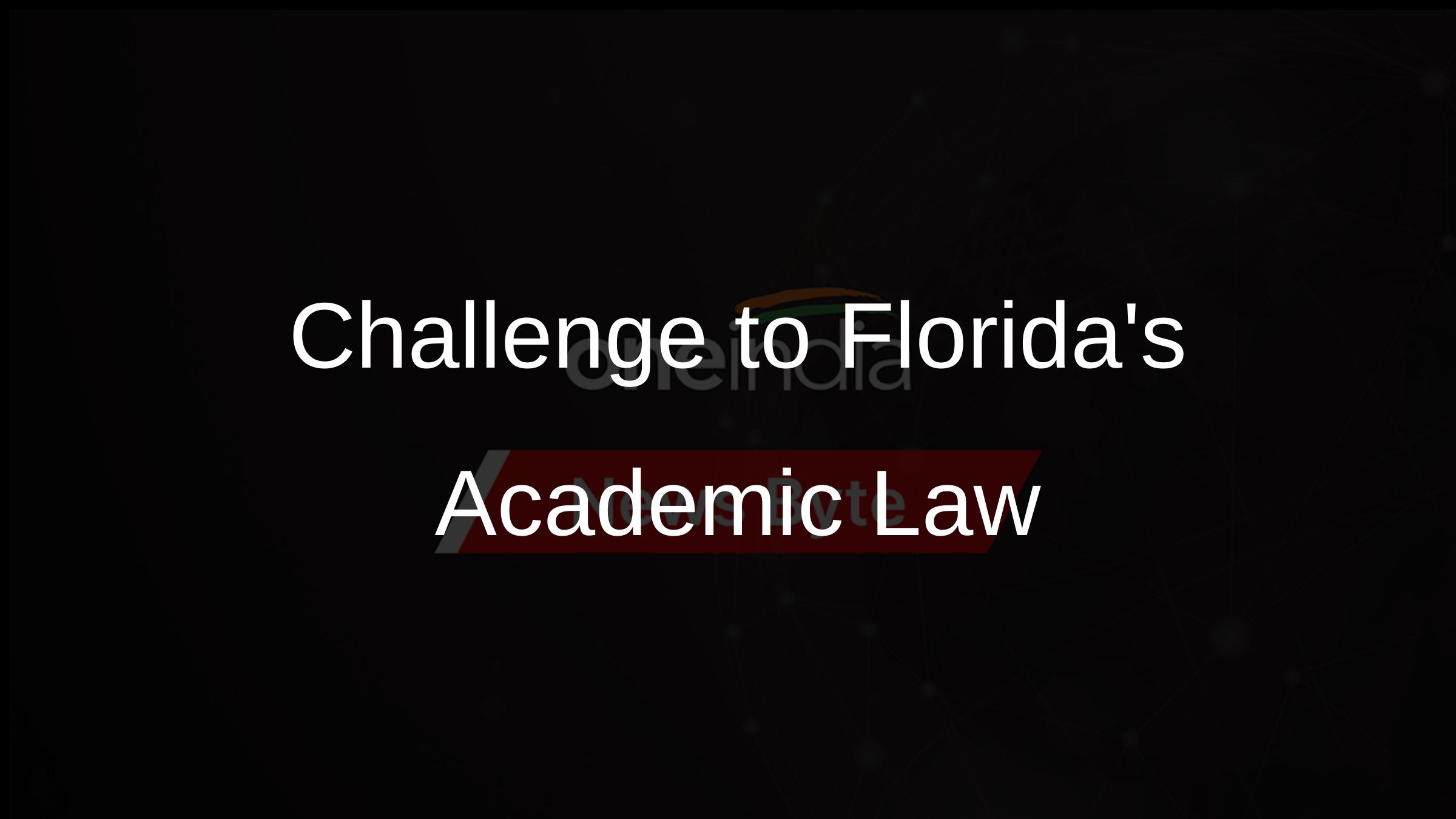 Challenge to Floridas Academic Law