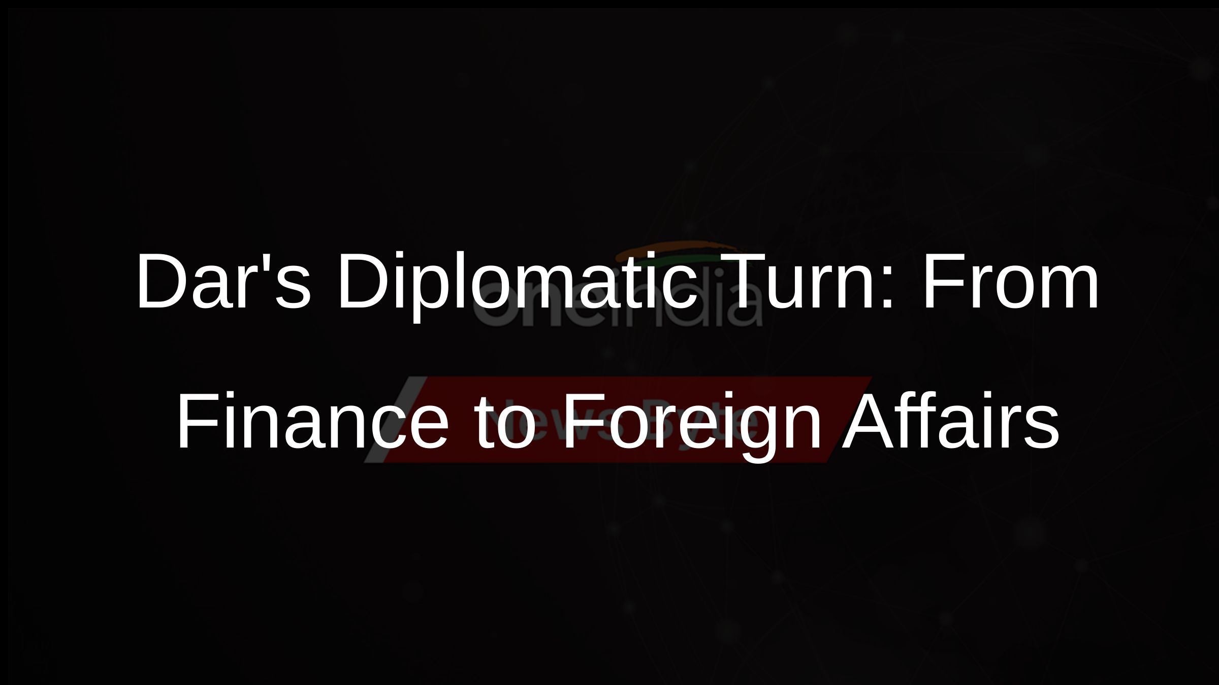 Dars Diplomatic Turn: From Finance to Foreign Affairs