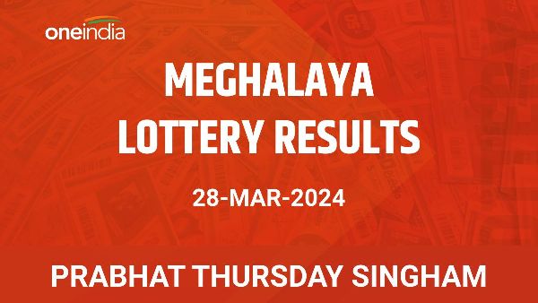 Results of the Meghalaya State Lottery Prabhat Thursday Singham for March 28
