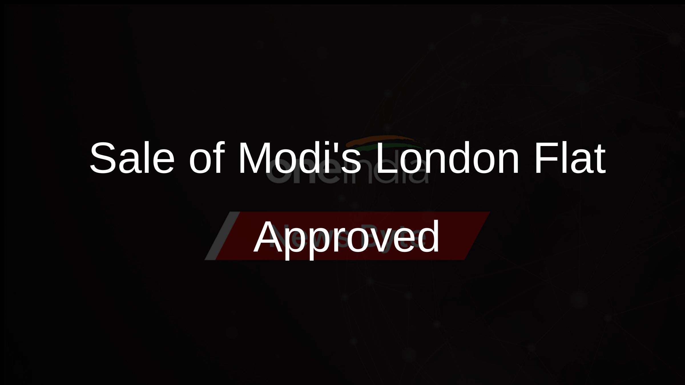 Sale of Modis London Flat Approved Sale of Modis London Flat Approved