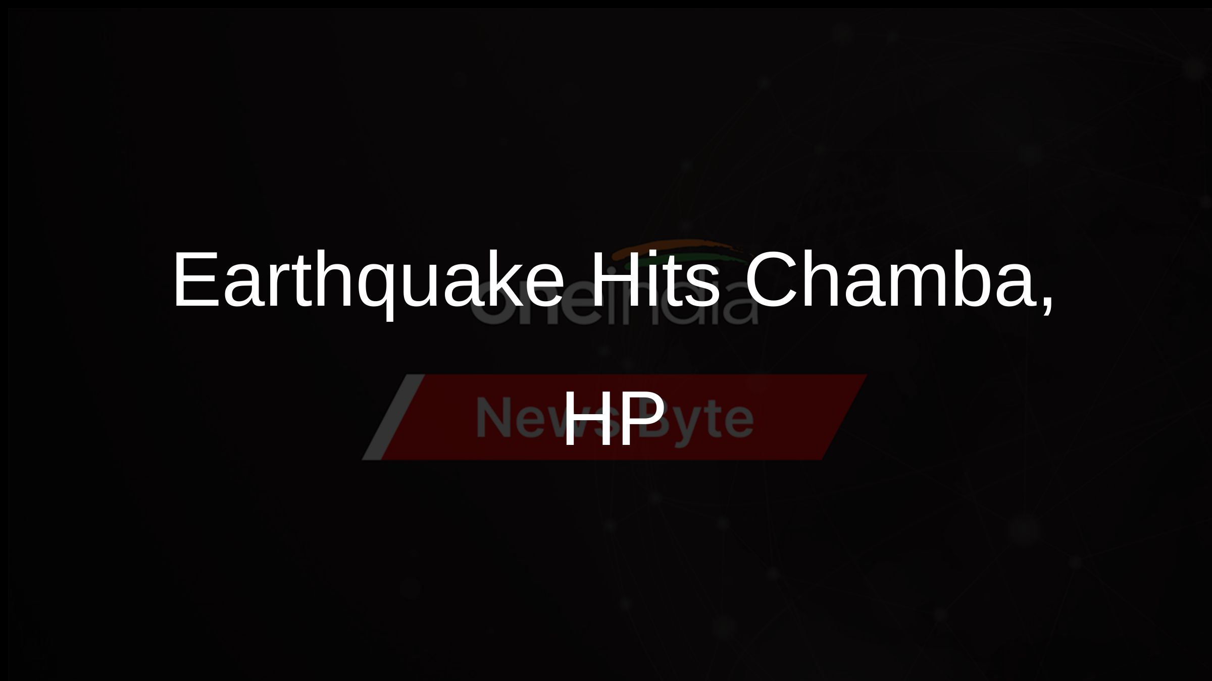 Earthquake Hits Chamba, HP