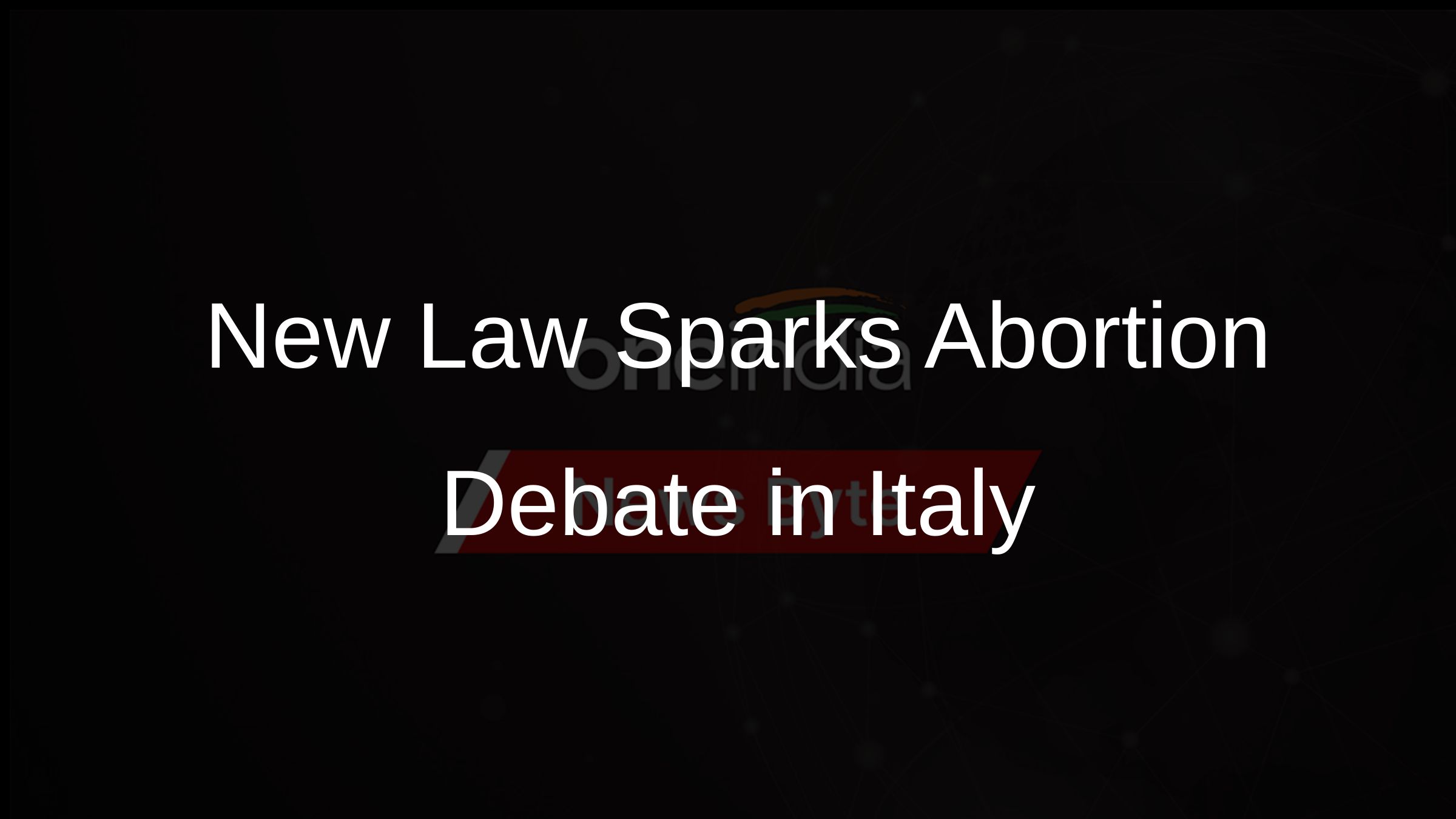 New Law Sparks Abortion Debate in Italy