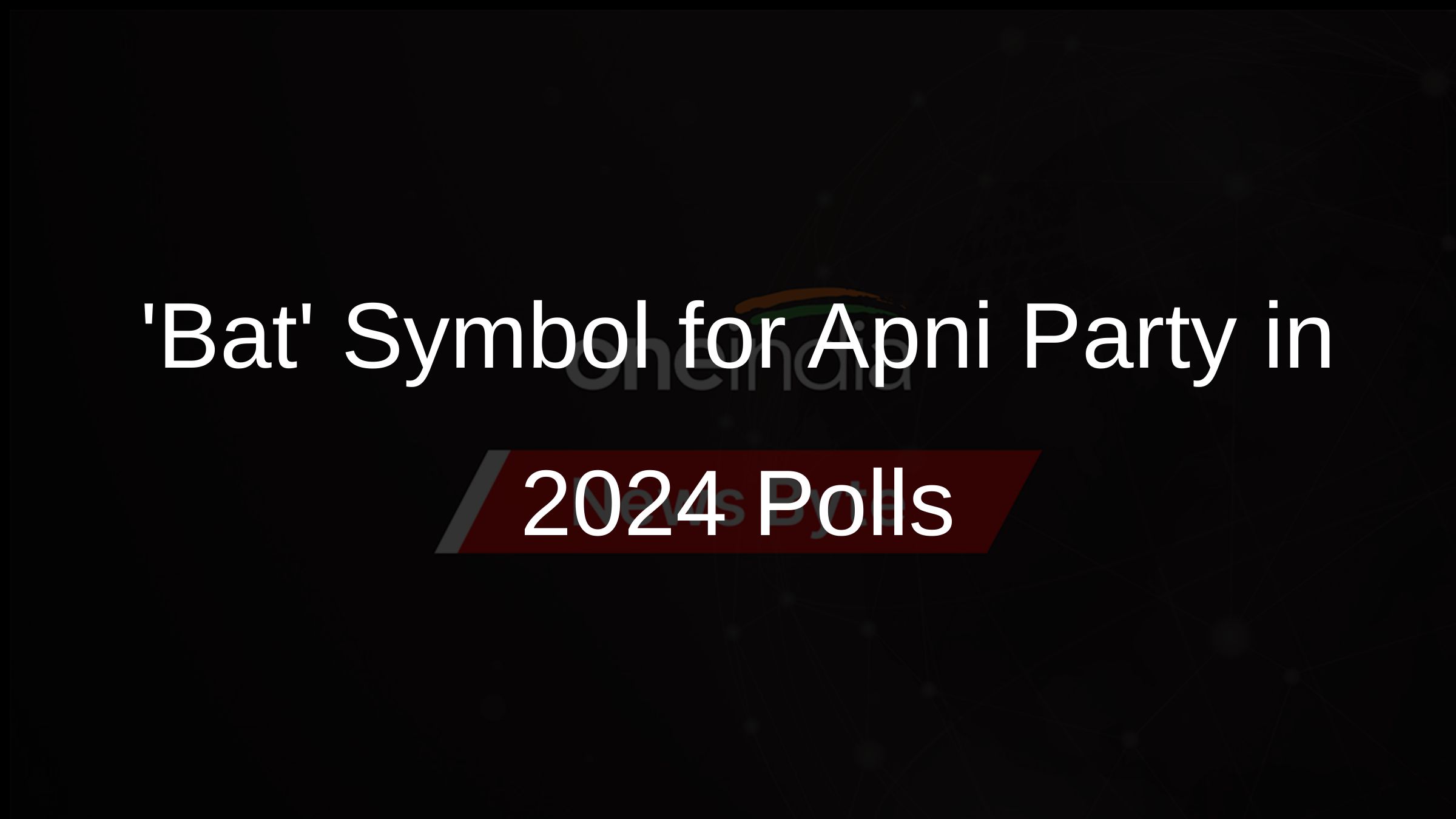 Bat Symbol for Apni Party in 2024 Polls