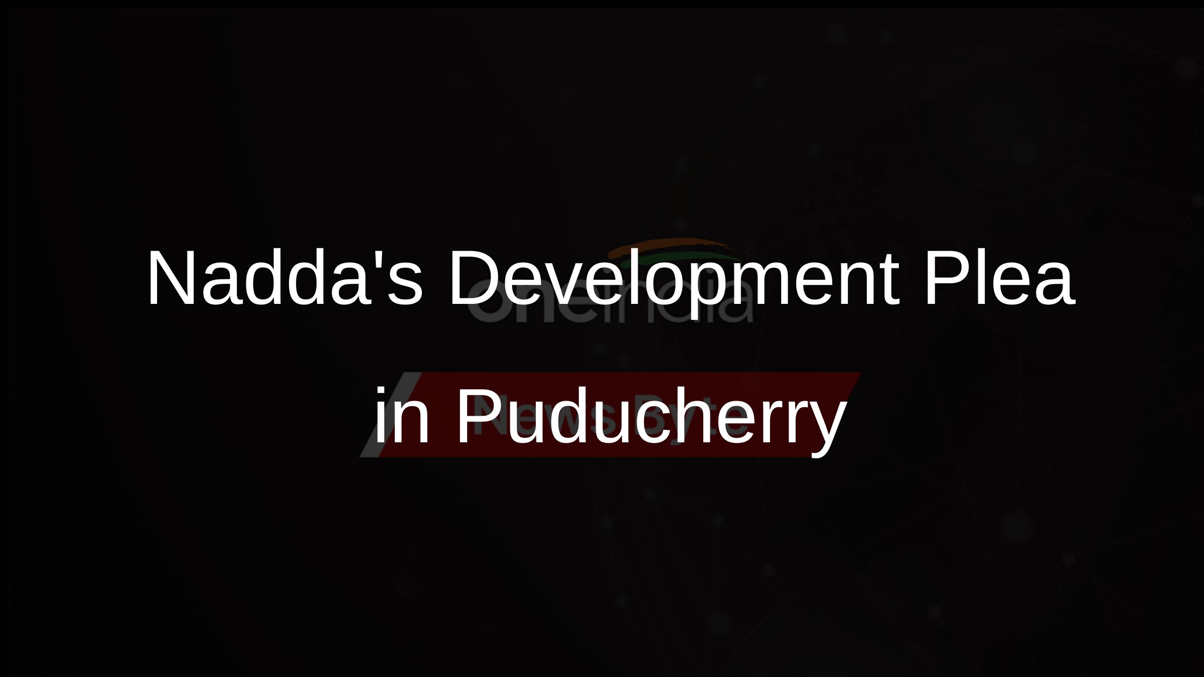 Naddas Development Plea in Puducherry