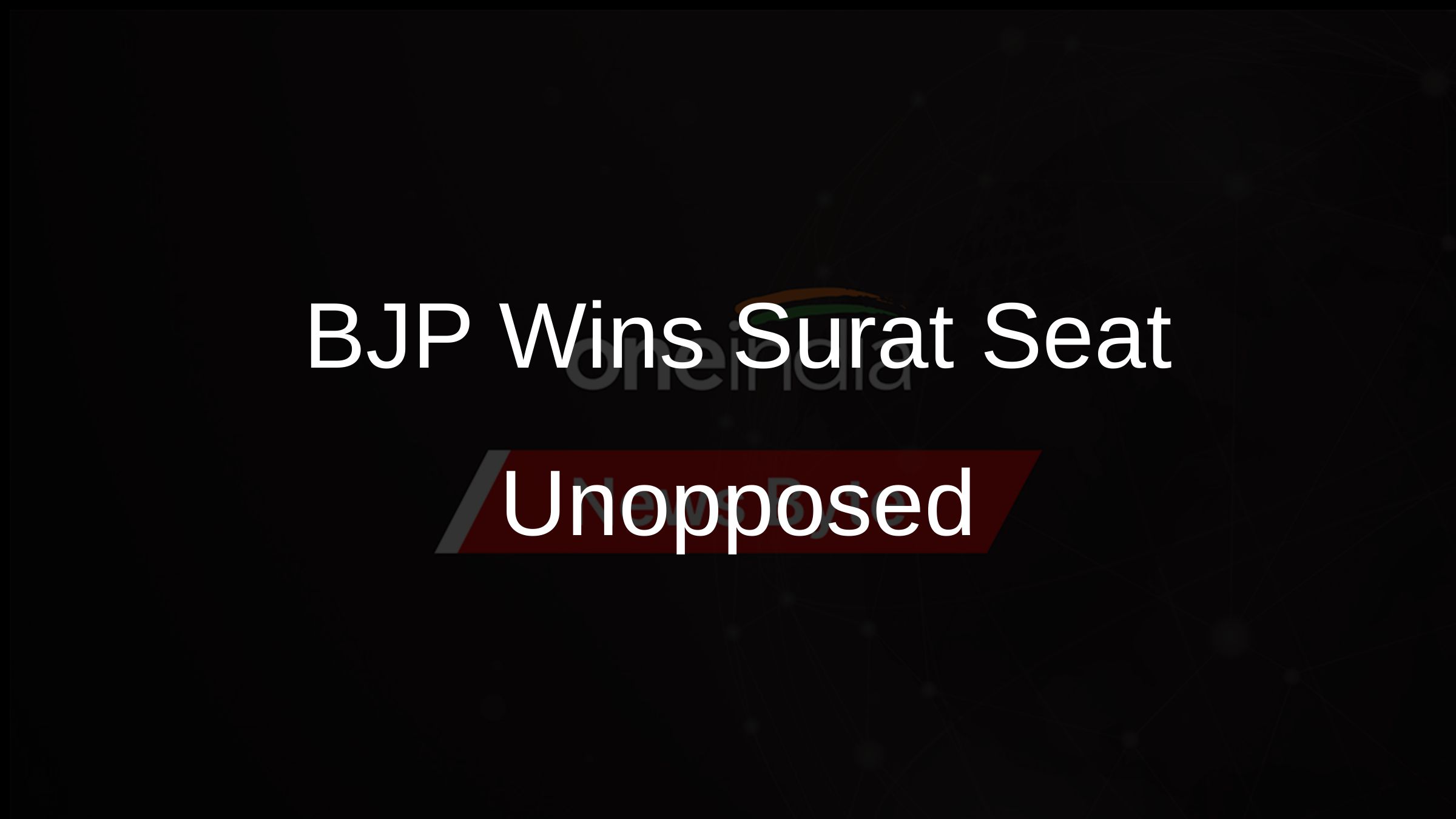 BJP Wins Surat Seat Unopposed