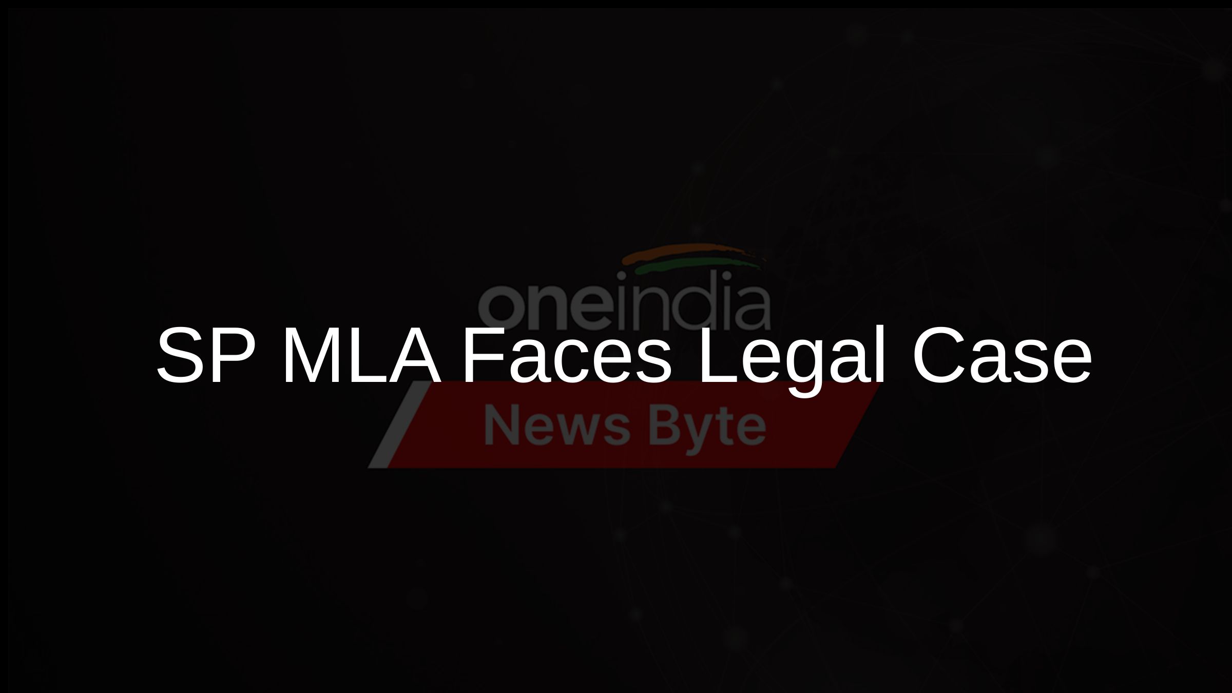 SP MLA Faces Legal Case