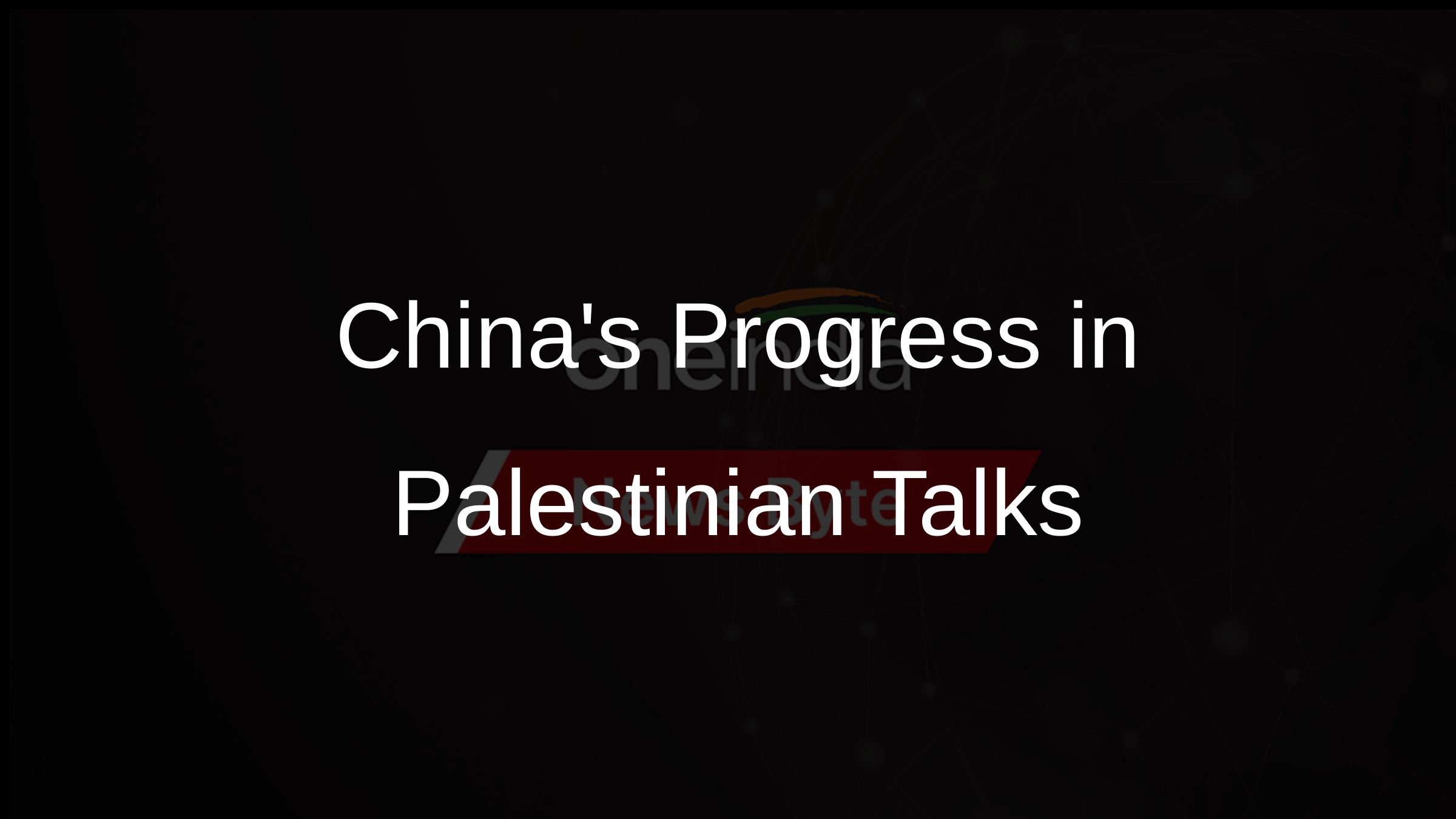 Chinas Progress in Palestinian Talks
