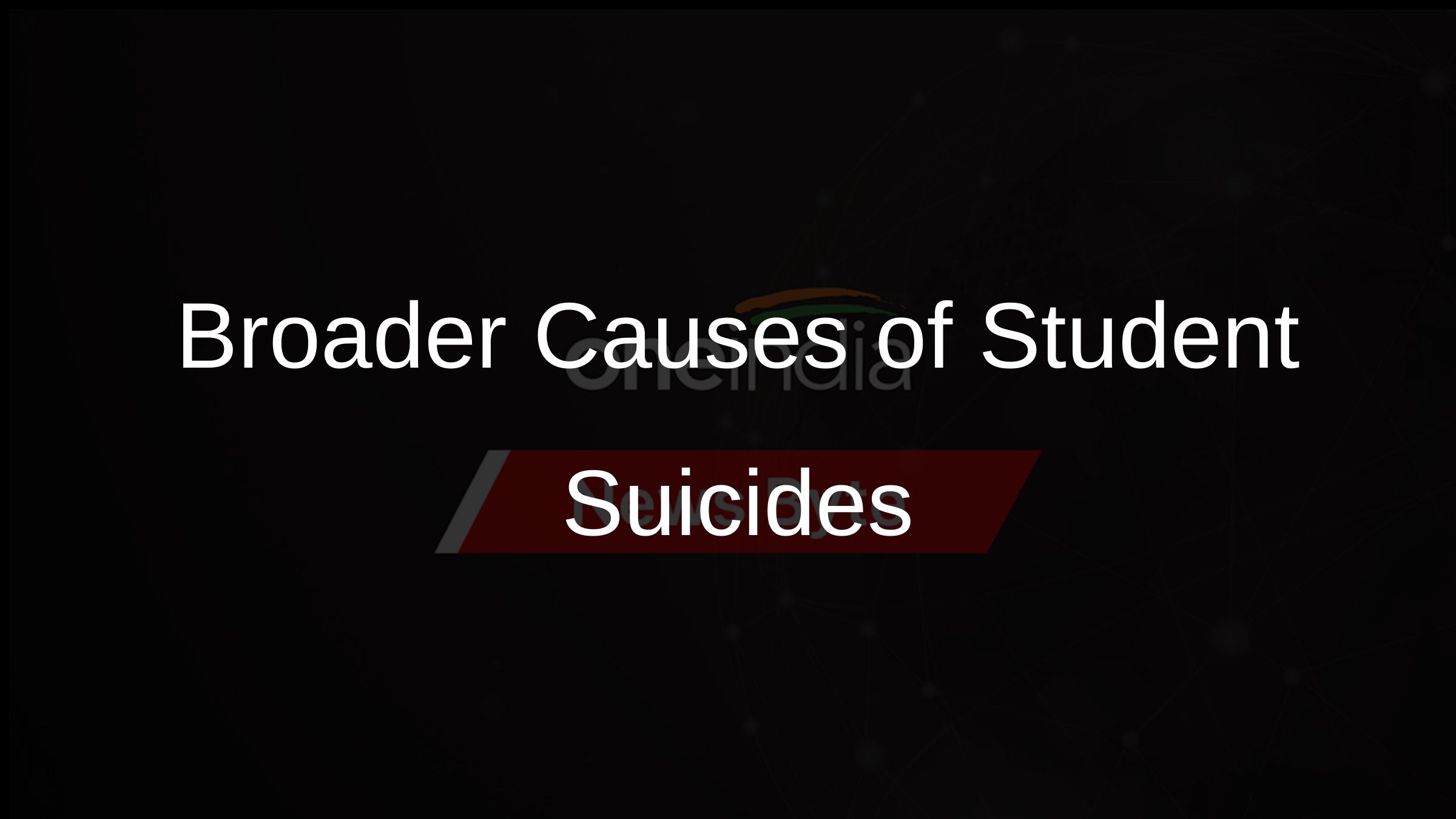 Broader Causes of Student Suicides