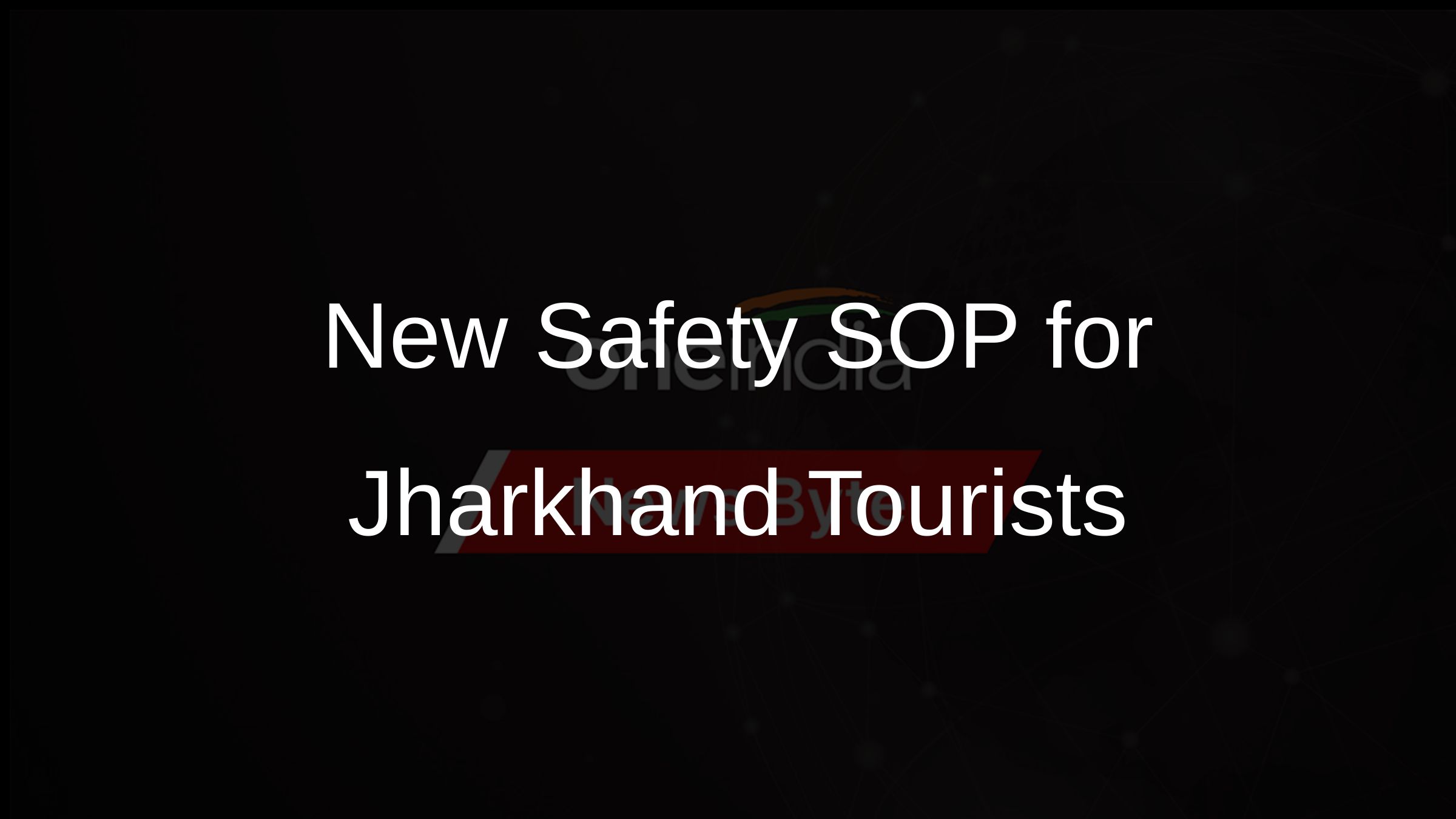 New Safety SOP for Jharkhand Tourists