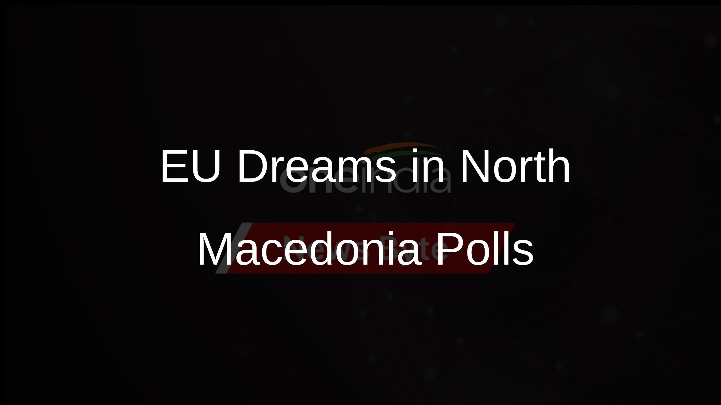 EU Dreams in North Macedonia Polls