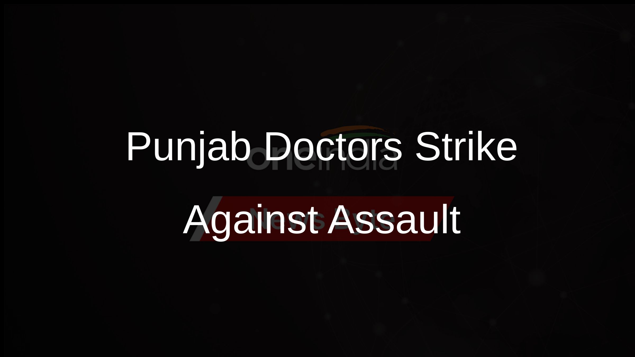 Punjab Doctors Strike Against Assault