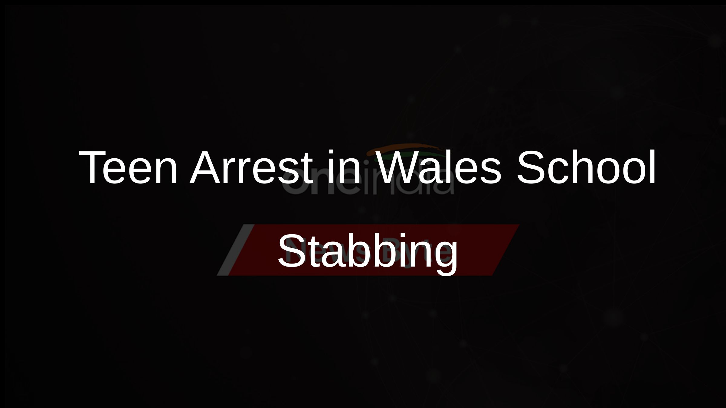 Teen Arrest in Wales School Stabbing