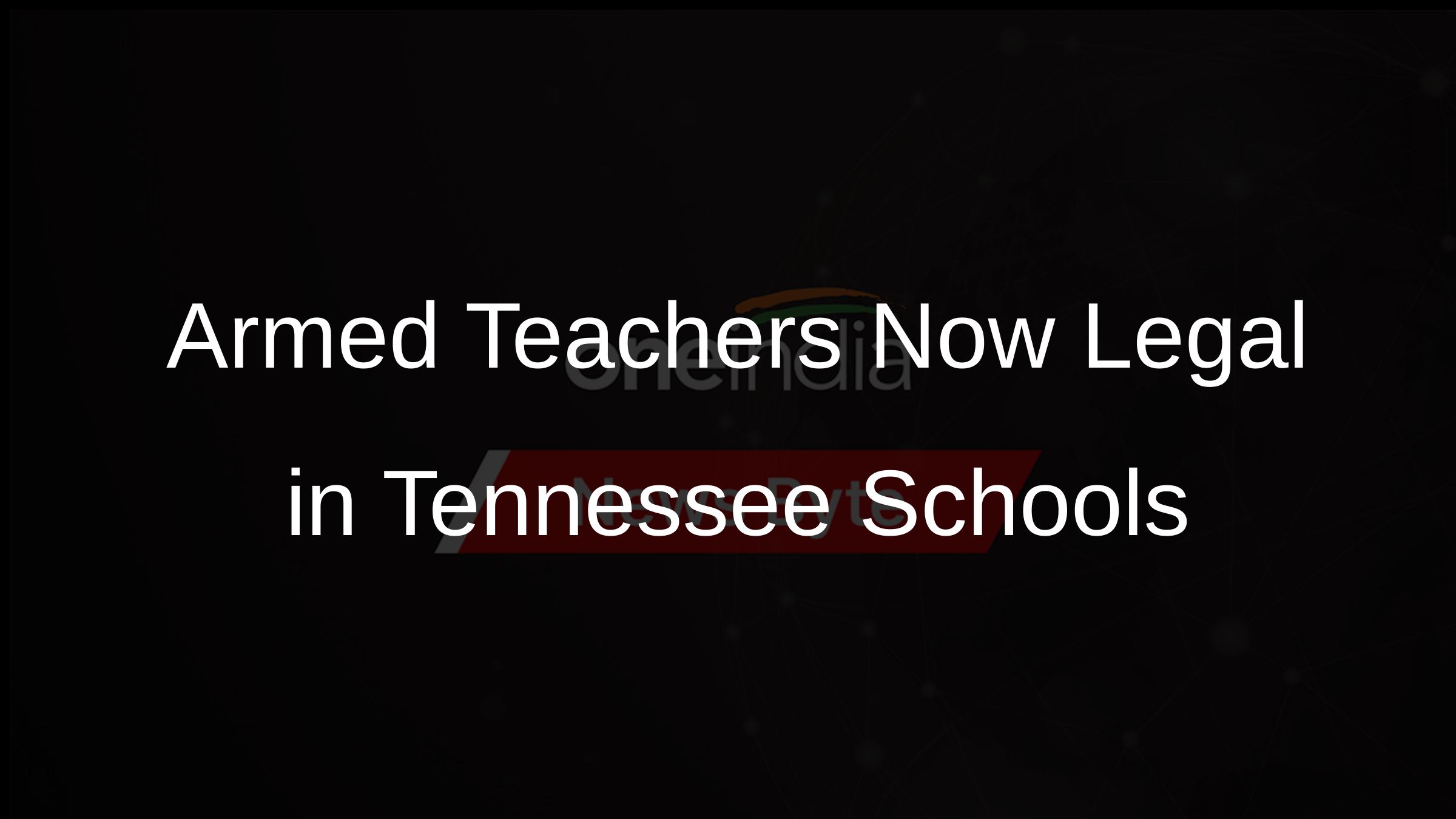 Armed Teachers Now Legal in Tennessee Schools