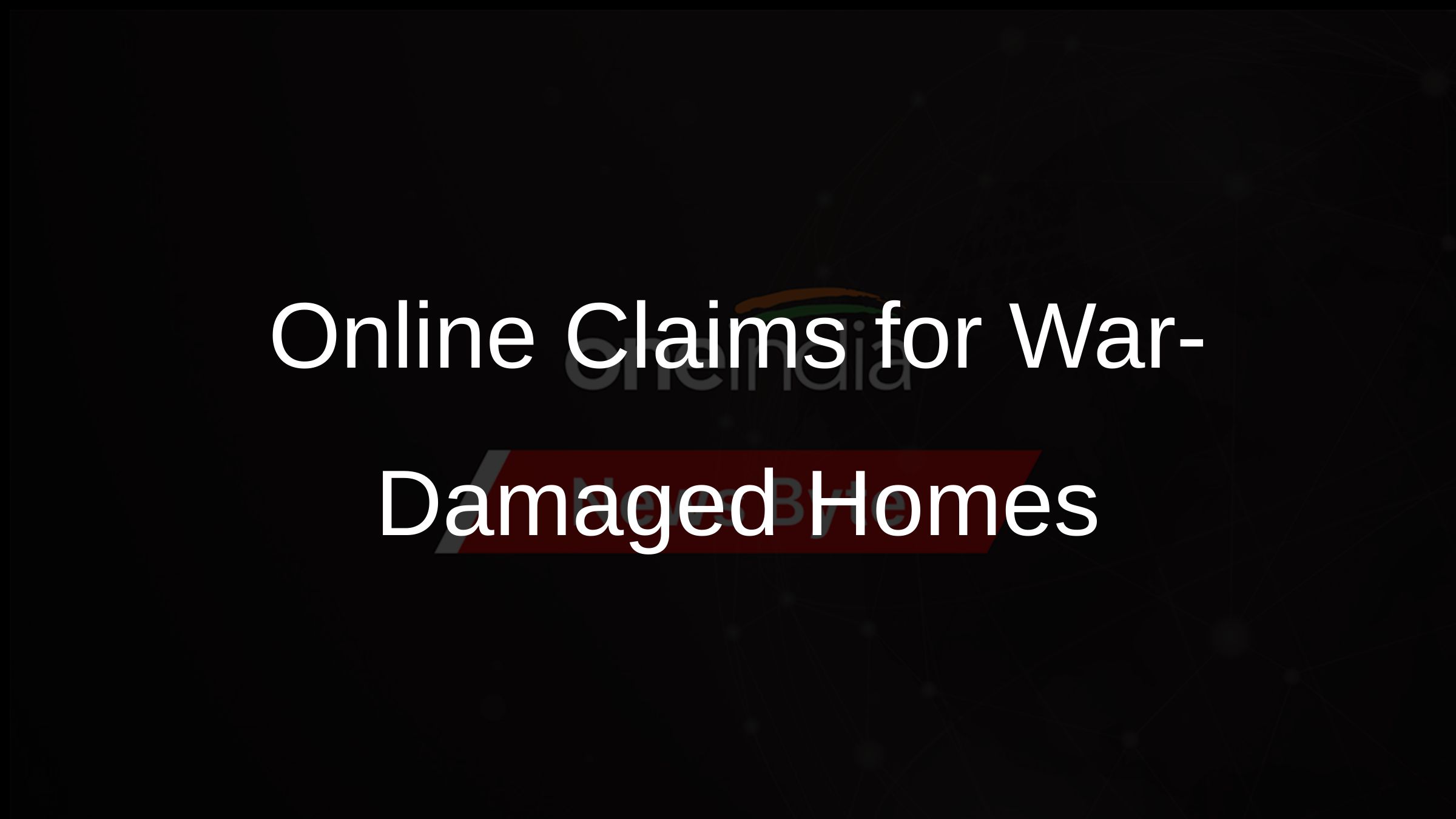 Online Claims for War-Damaged Homes