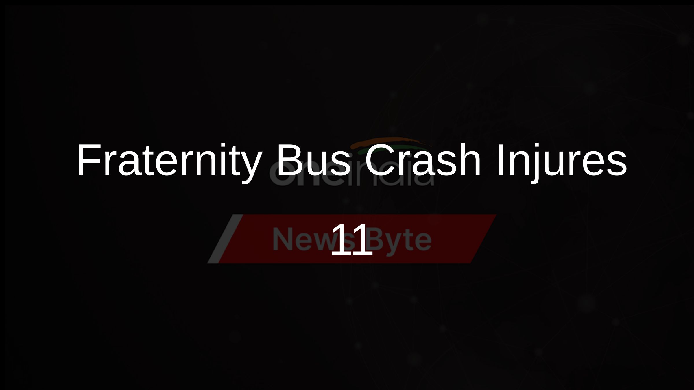 Fraternity Bus Crash Injures 11 Fraternity Bus Crash Injures 11