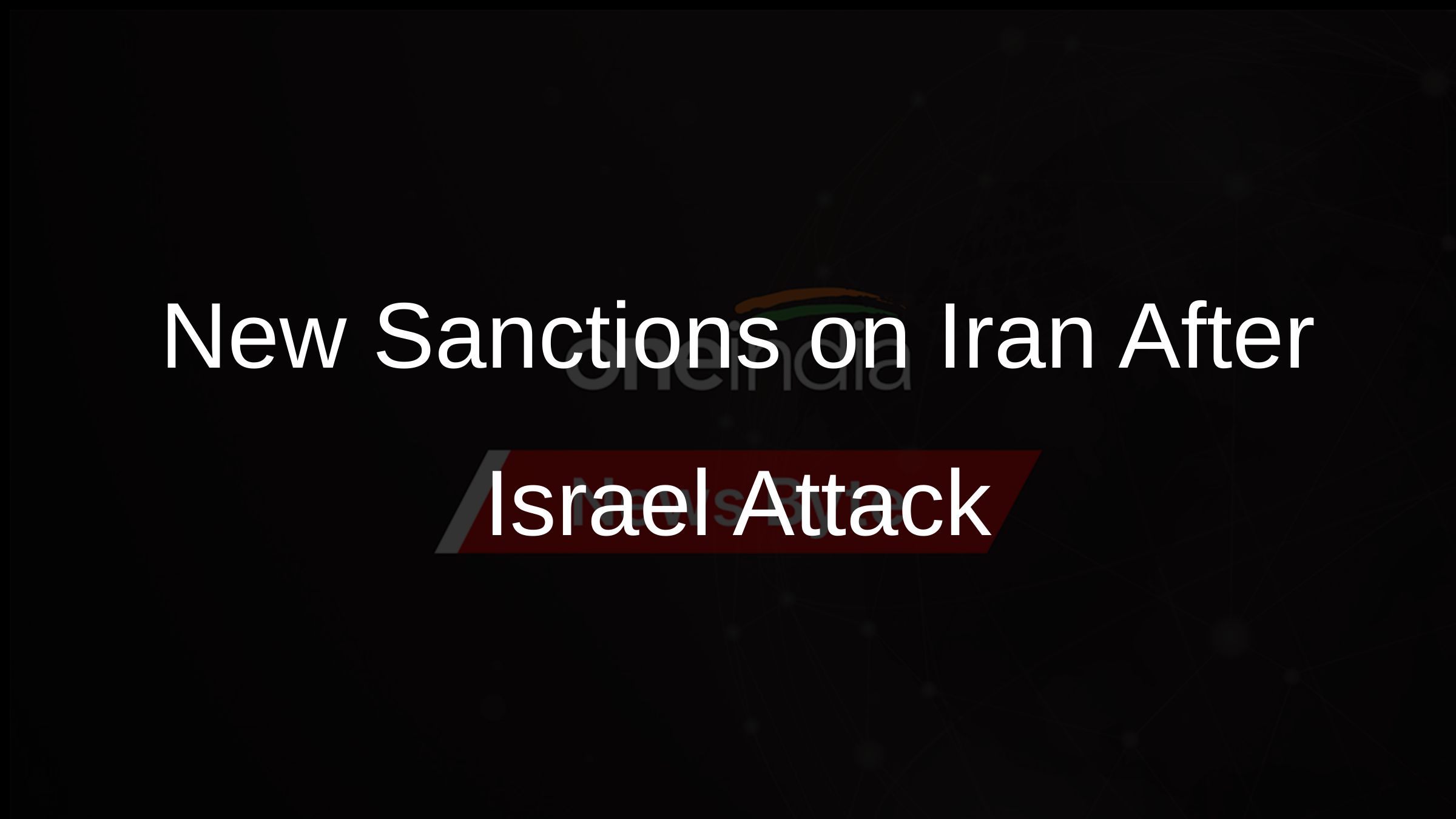 New Sanctions on Iran After Israel Attack