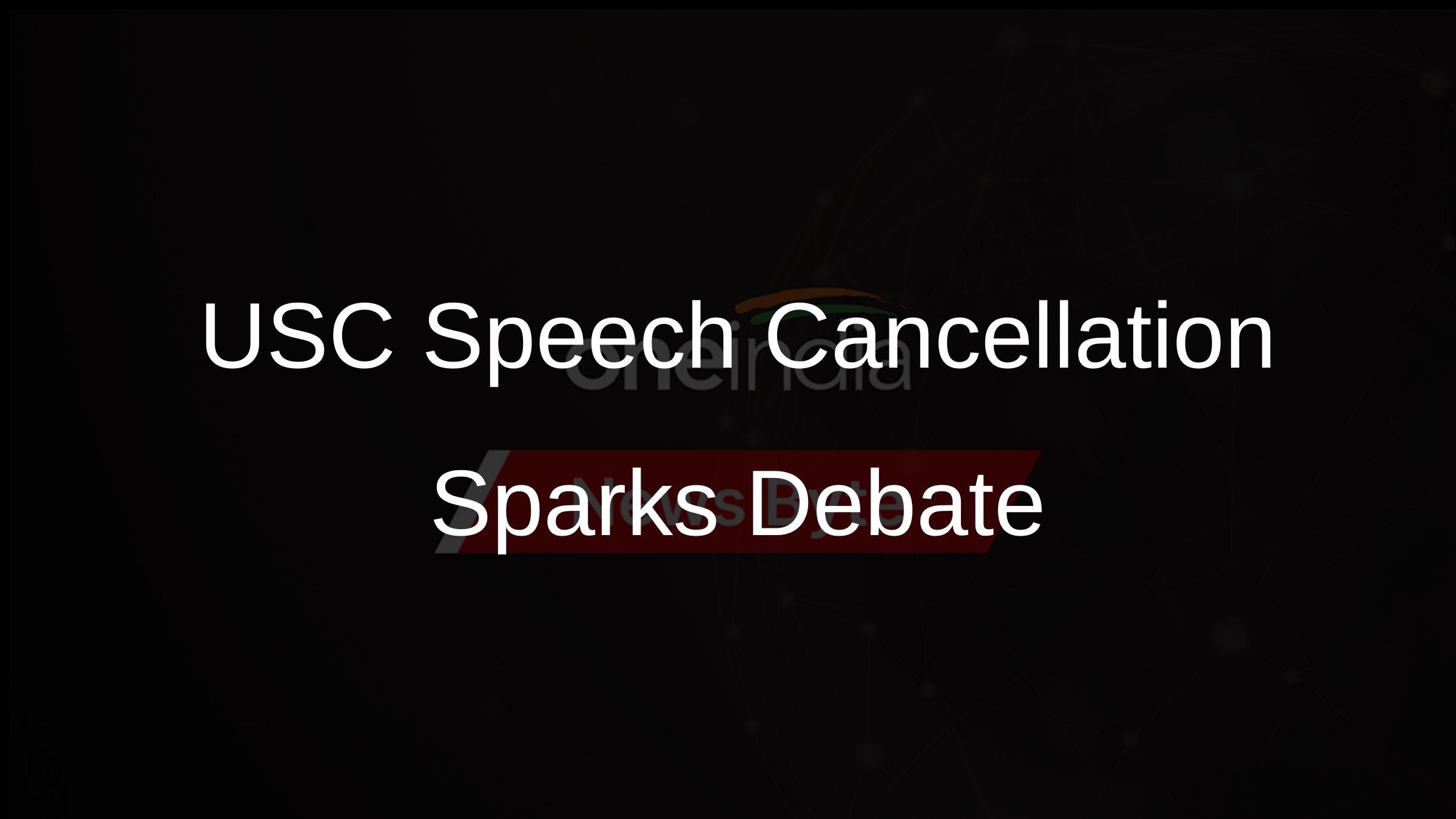 USC Speech Cancellation Sparks Debate