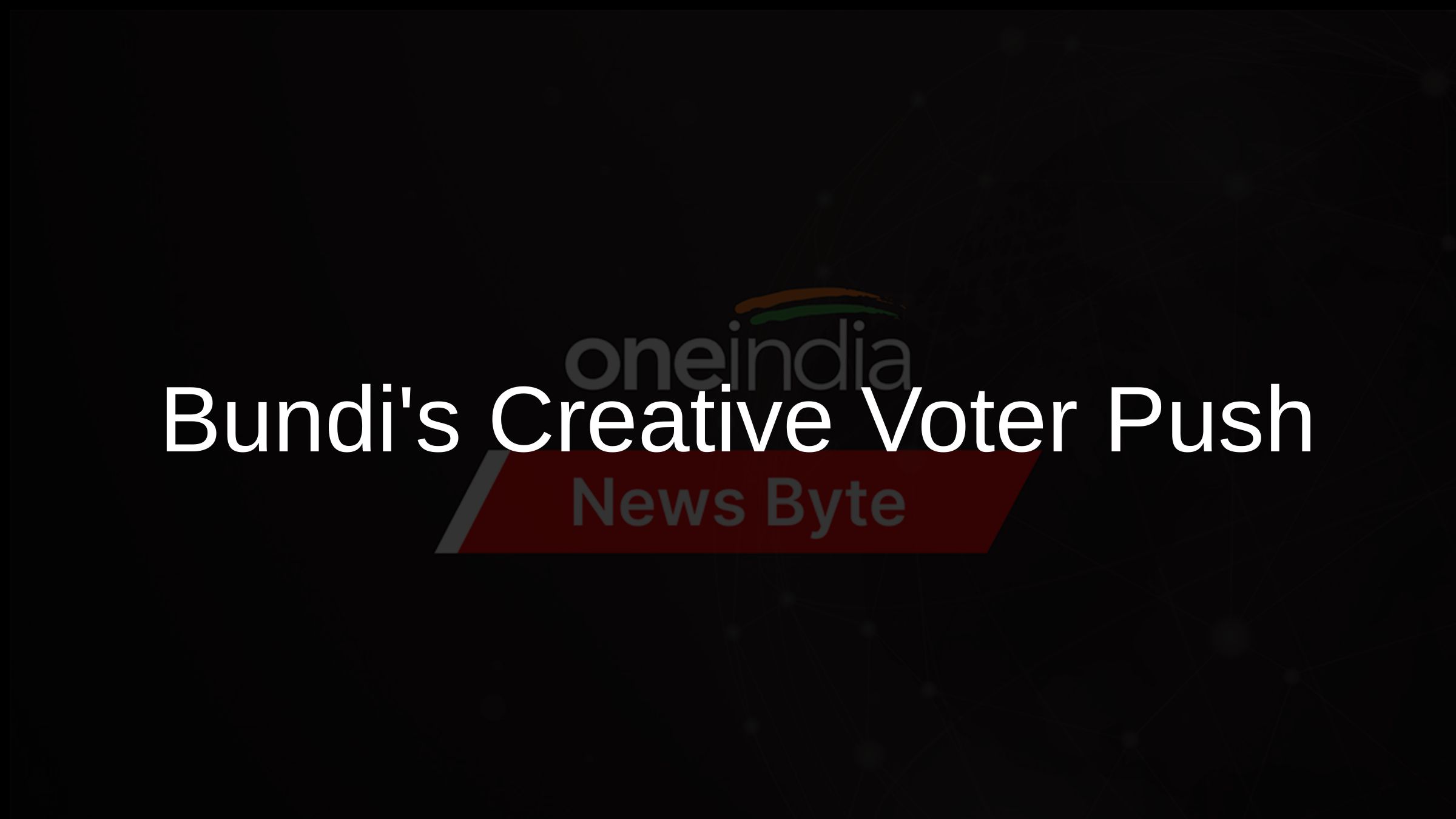 Bundis Creative Voter Push