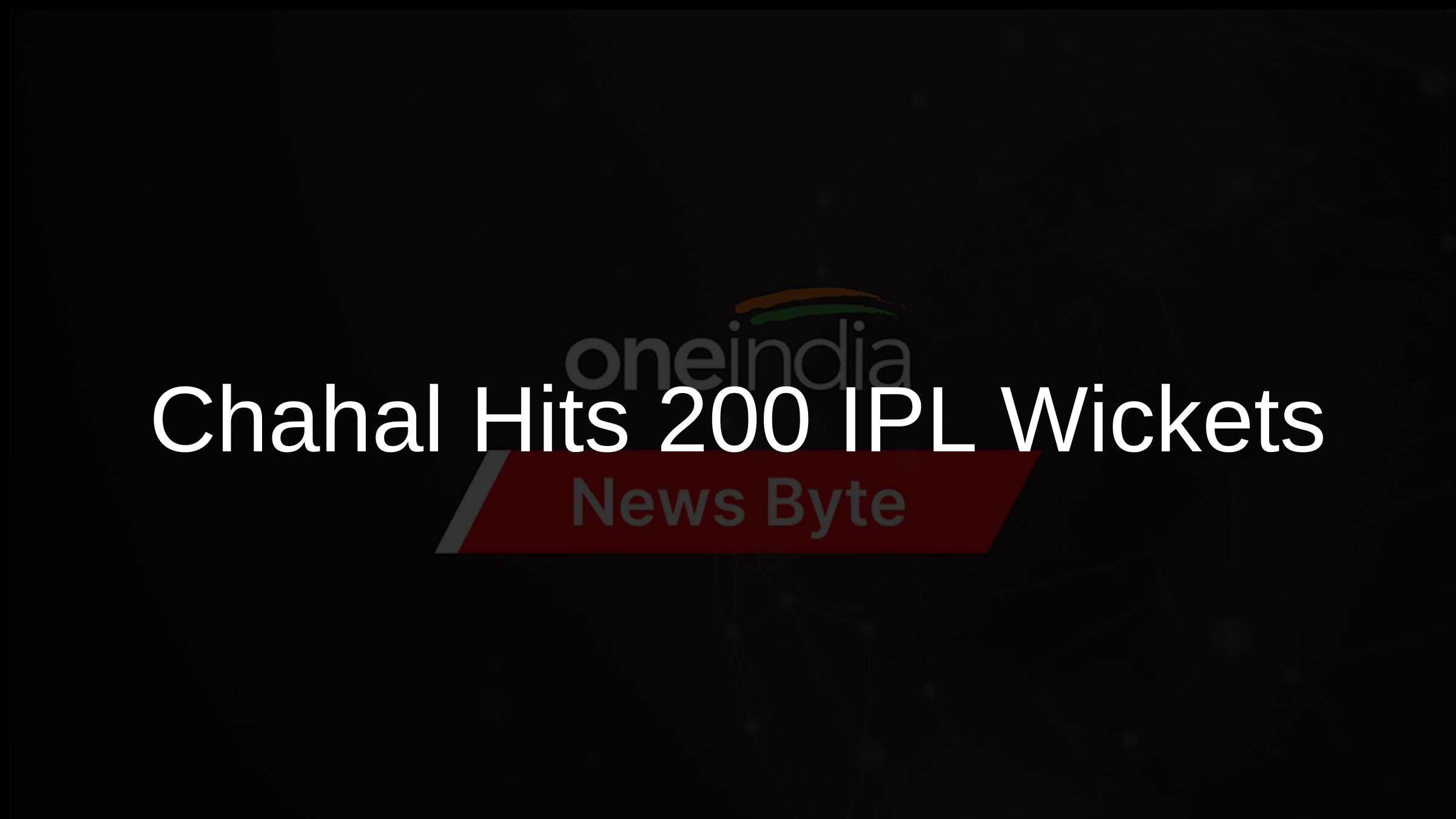 Chahal Hits 200 IPL Wickets Chahal Hits 200 IPL Wickets
