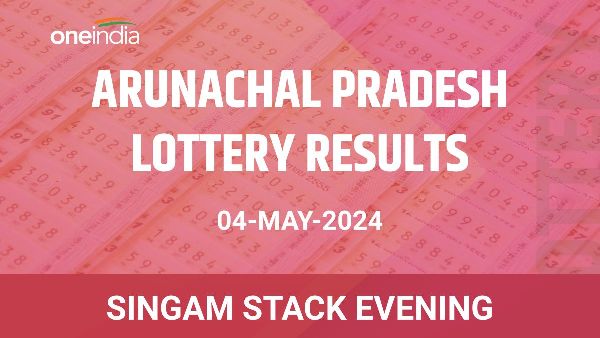 Results of the Arunachal Pradesh State Lottery Singam Stack Evening for May 04