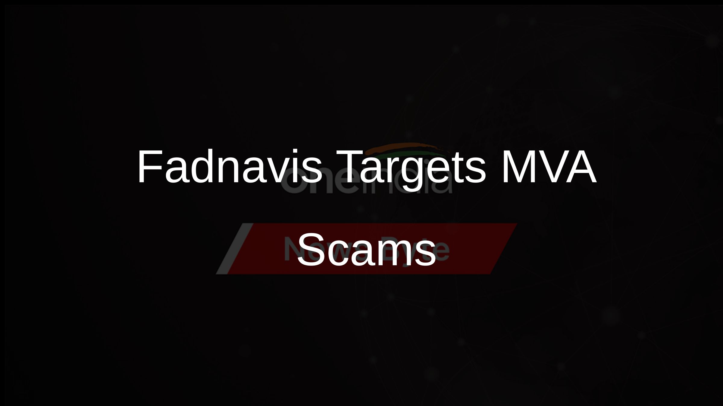 Fadnavis Targets MVA Scams