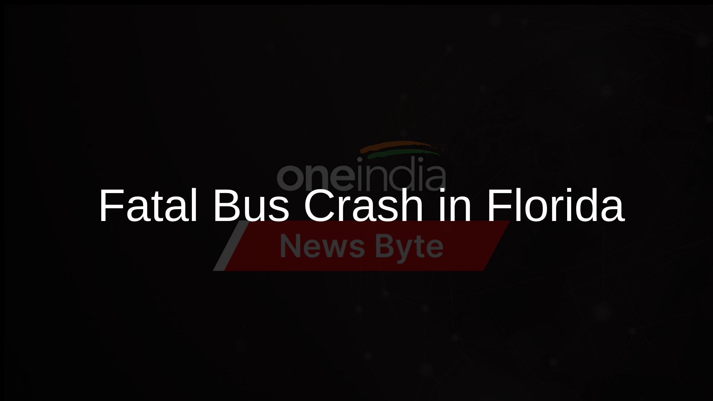 Fatal Bus Crash in Florida