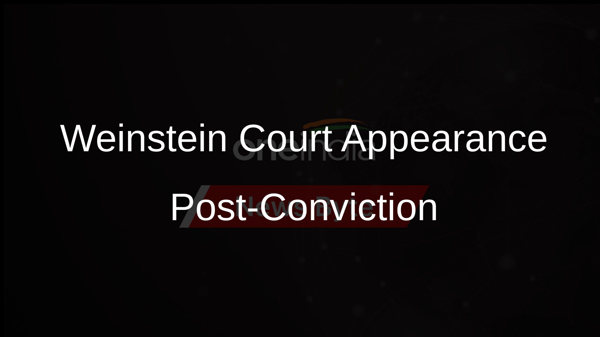 Harvey Weinstein Returns to Court Following Overturned Conviction