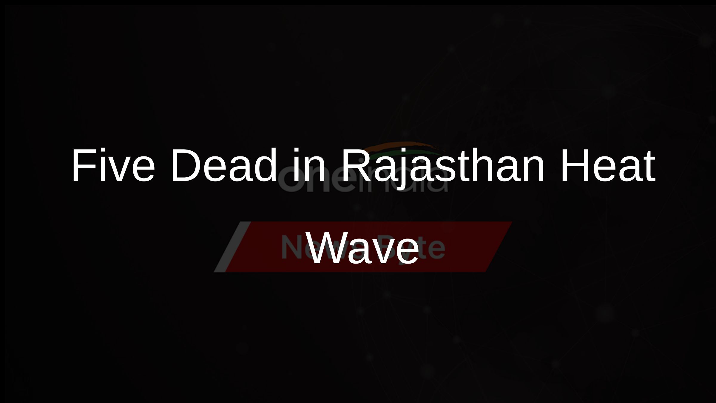 Five Dead in Rajasthan Heat Wave