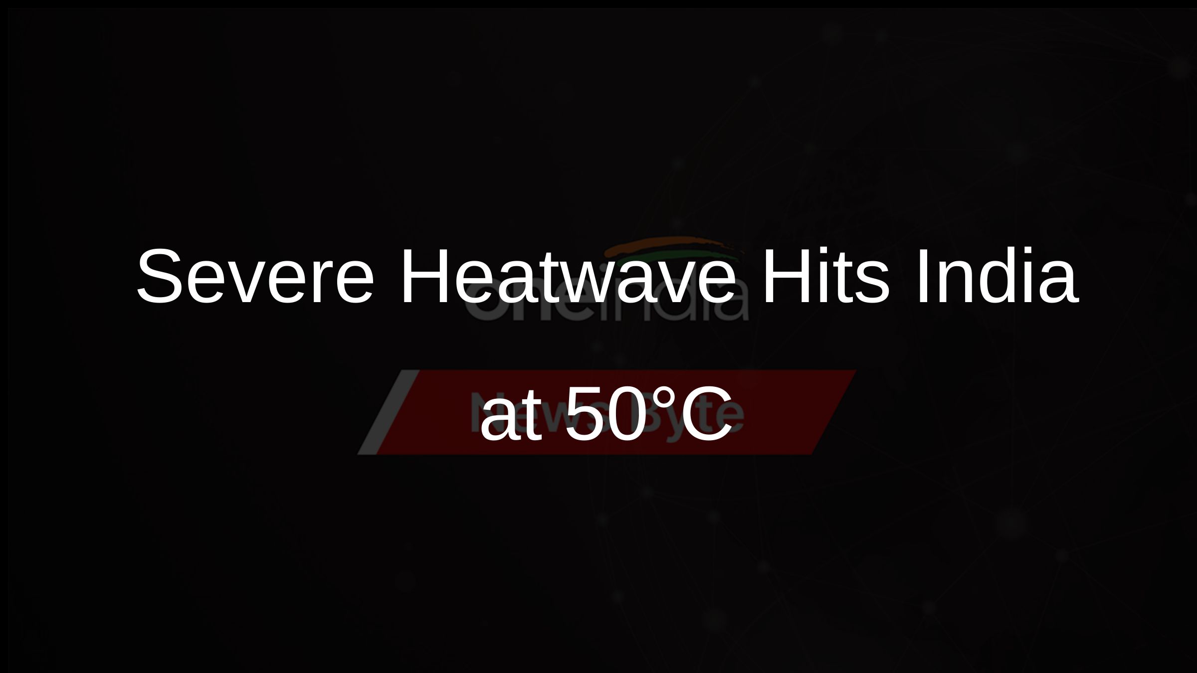Severe Heatwave Hits India at 50°C