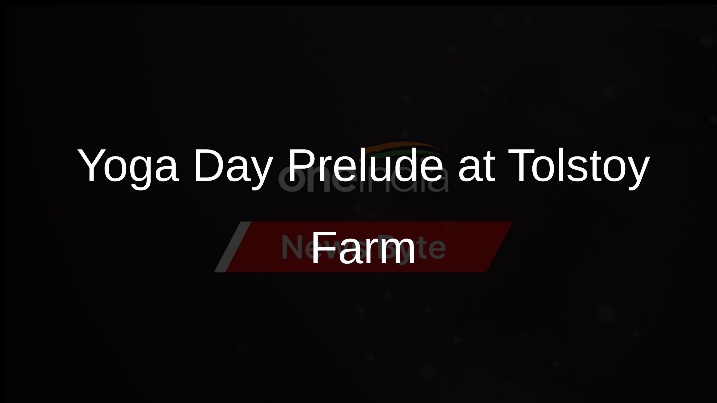 Yoga Day Prelude at Tolstoy Farm
