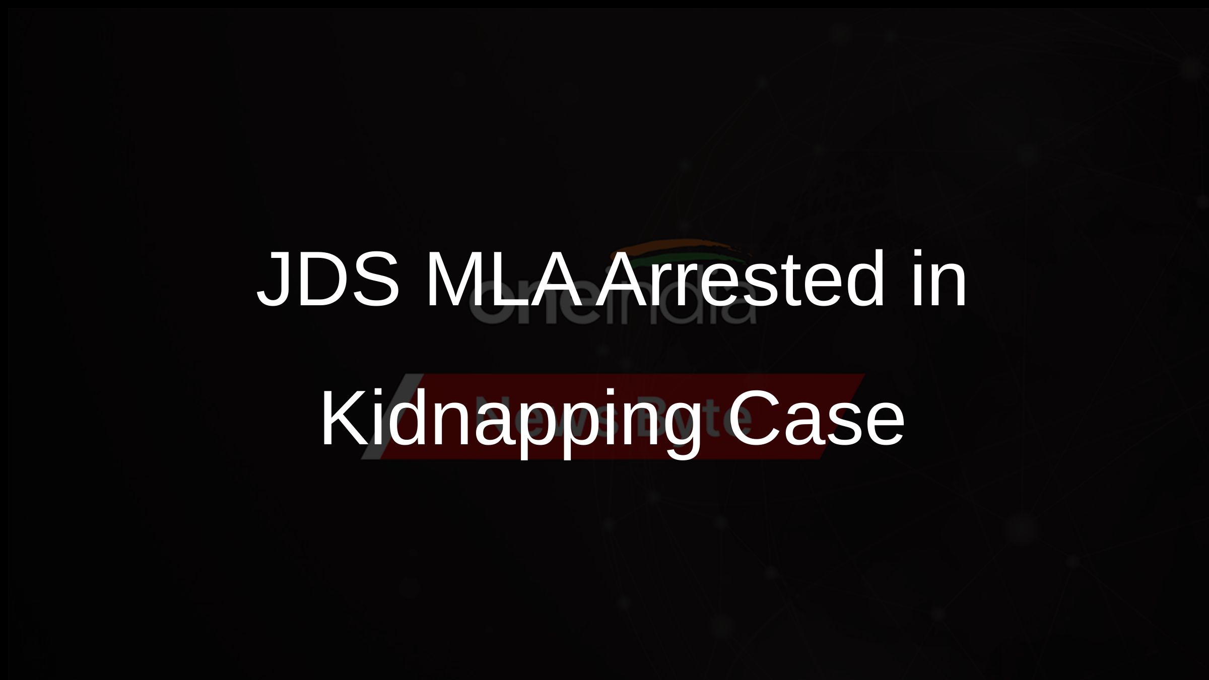 JDS MLA Arrested in Kidnapping Case