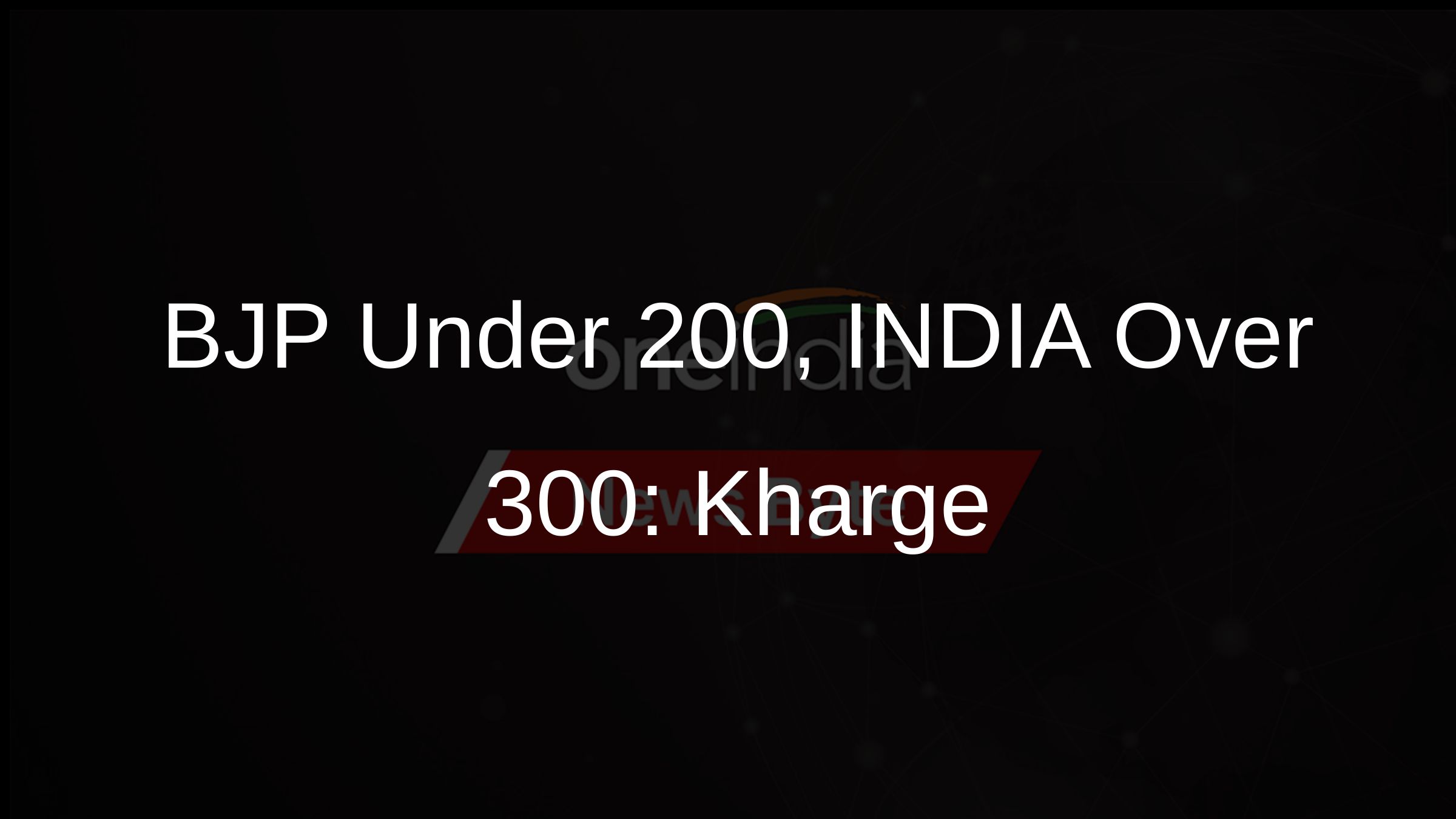 BJP Under 200, INDIA Over 300: Kharge