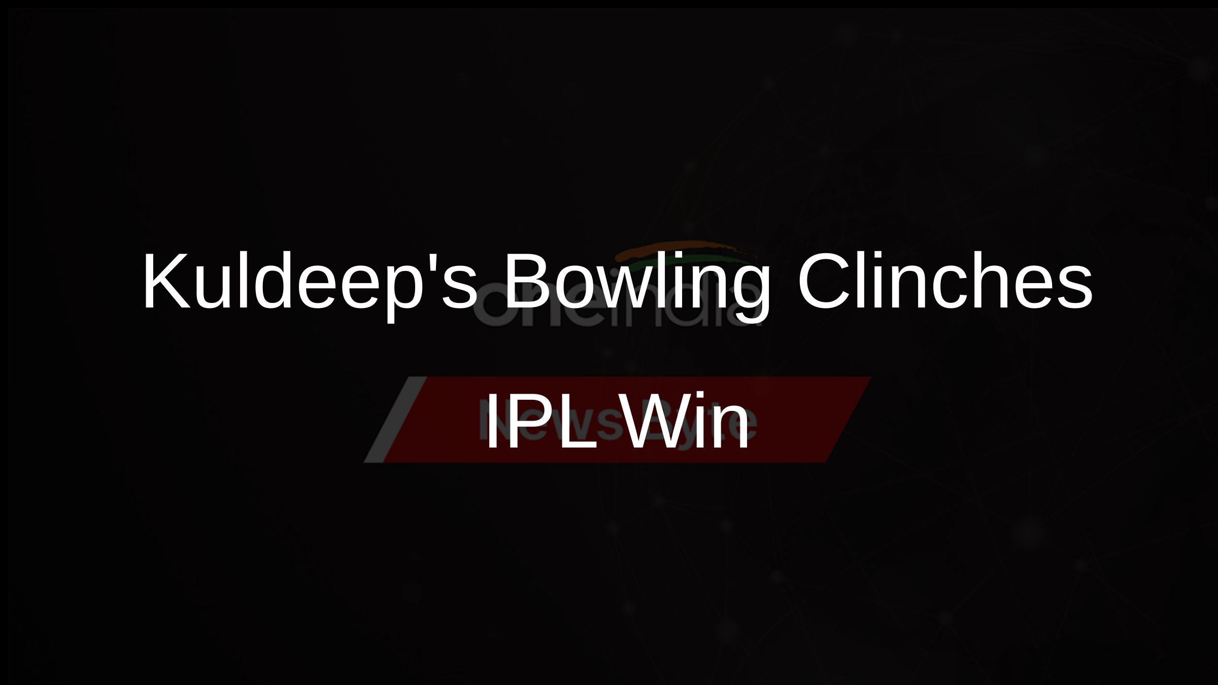 Kuldeeps Bowling Clinches IPL Win