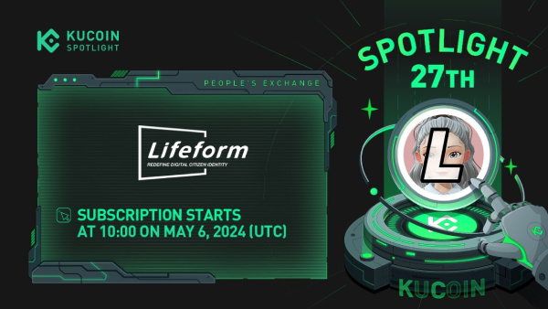 KuCoin Introduces Lifeform in Its 27th Spotlight IEO Pioneering Decentralized Digital Identity