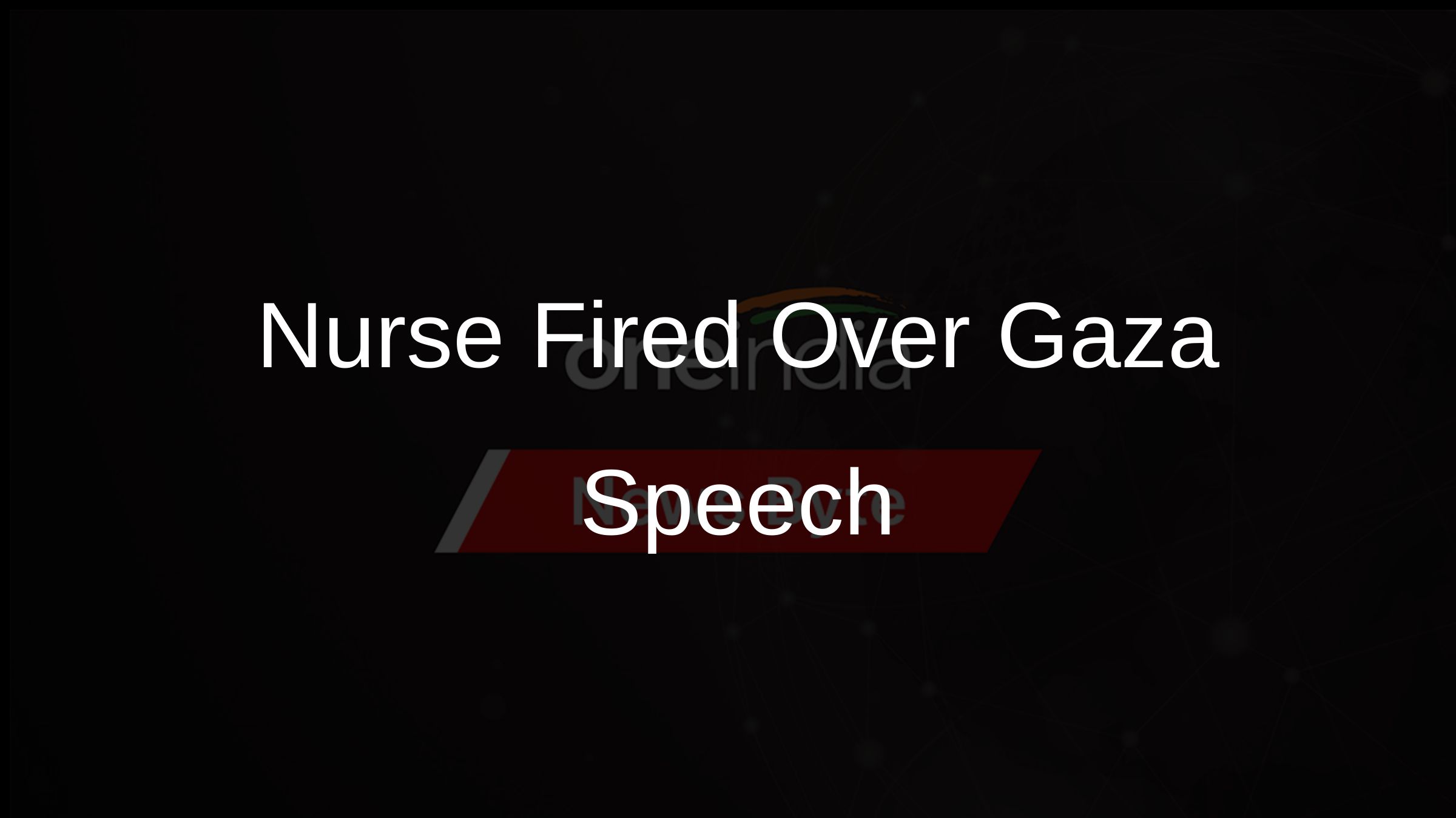 Nurse Fired Over Gaza Speech