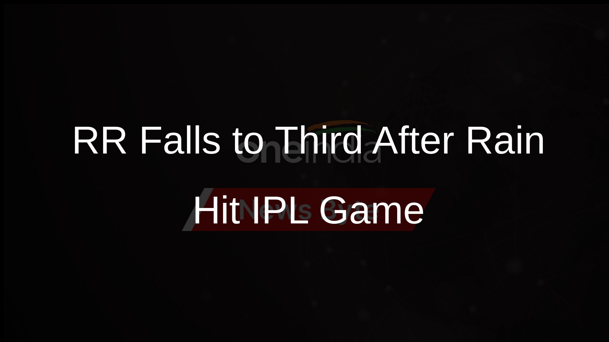 RR Falls to Third After Rain Hit IPL Game