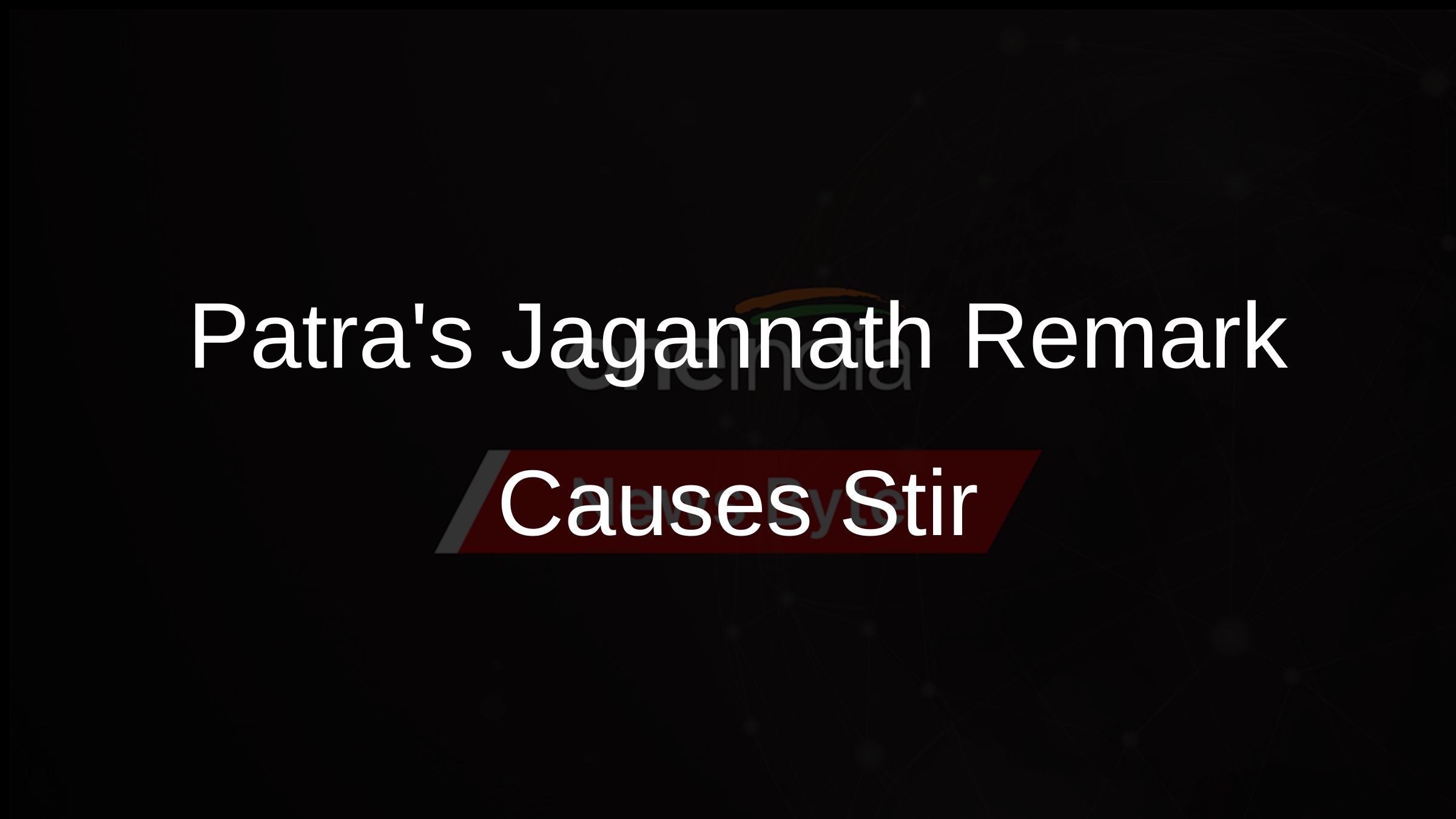 Patras Jagannath Remark Causes Stir