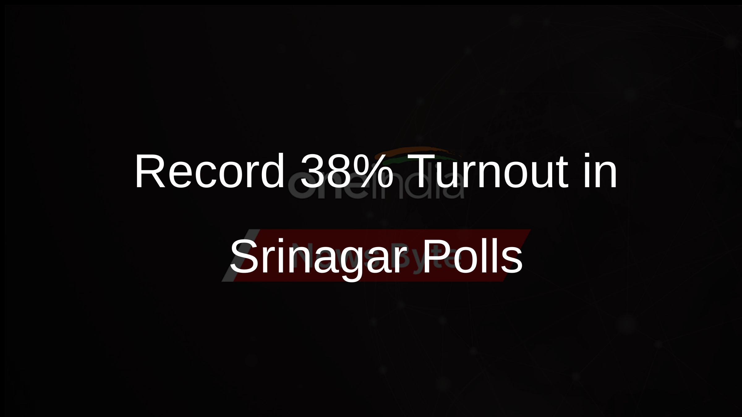 Record 38% Turnout in Srinagar Polls