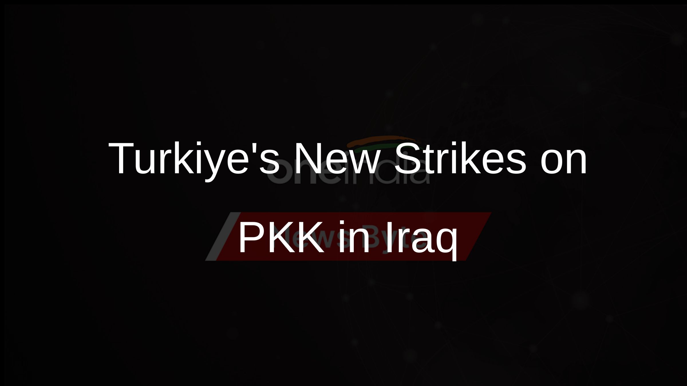 Turkiyes New Strikes on PKK in Iraq