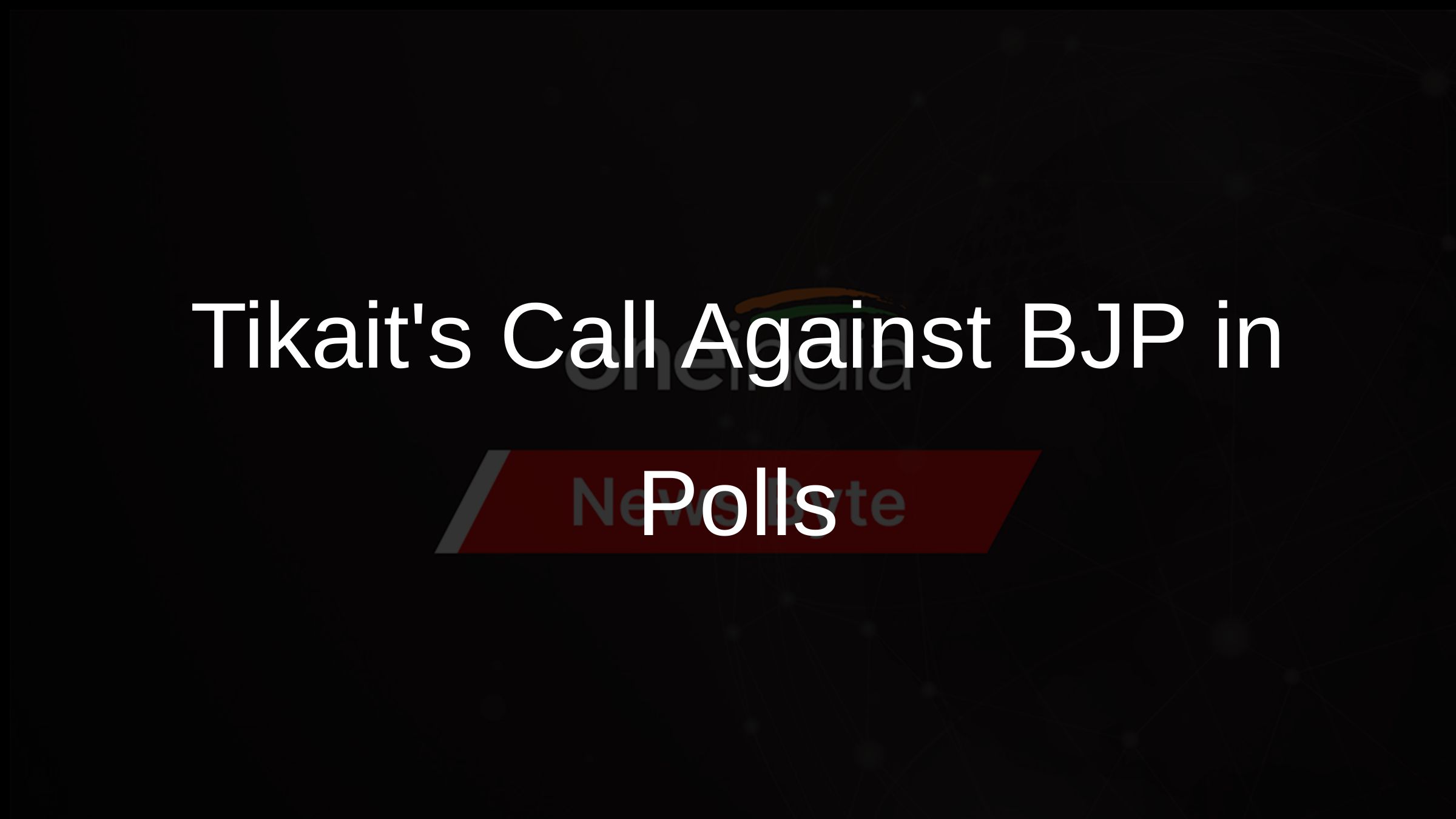 Tikaits Call Against BJP in Polls