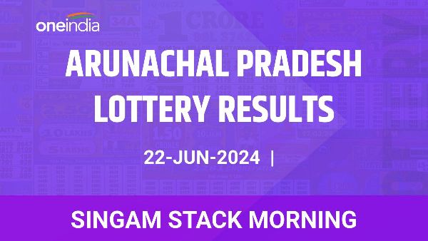 Results of the Arunachal Pradesh State Lottery Singam Stack Morning for June 22