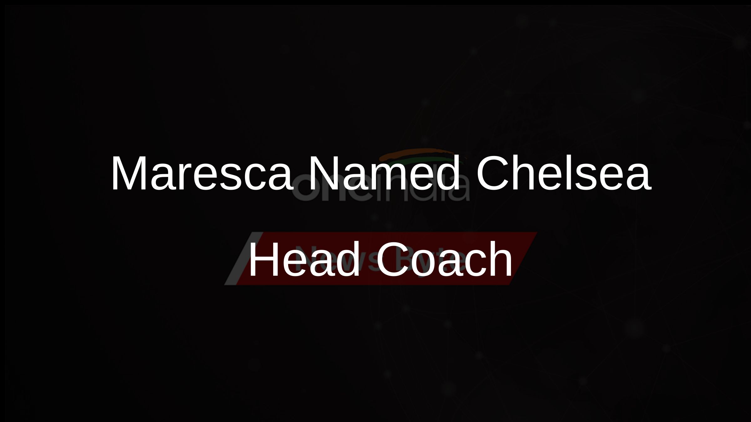 Maresca Named Chelsea Head Coach