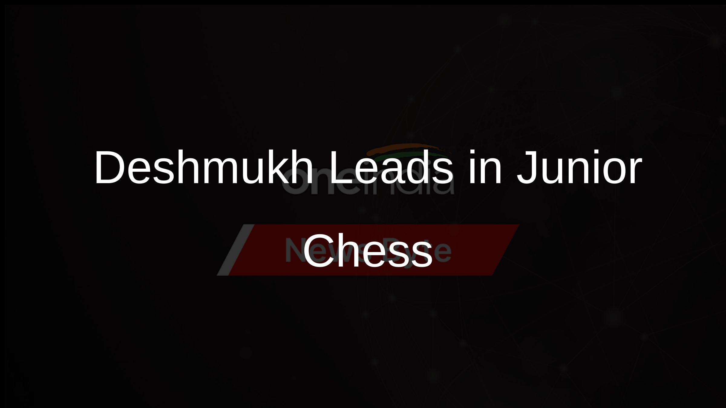Deshmukh Leads in Junior Chess