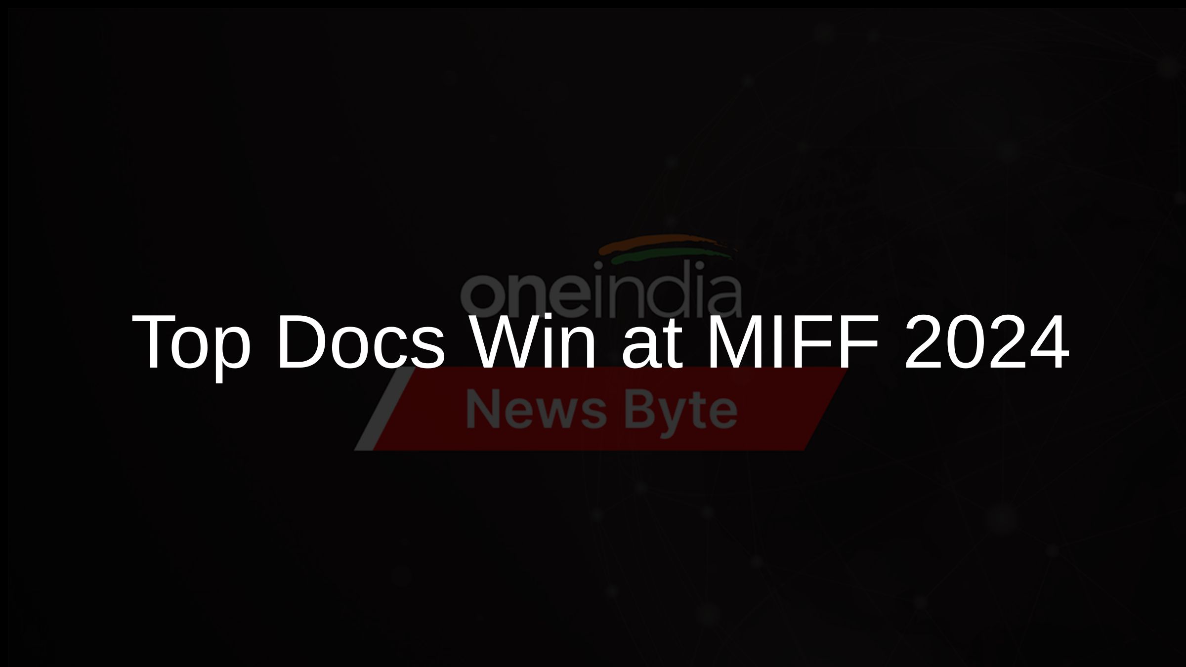 Top Docs Win at MIFF 2024