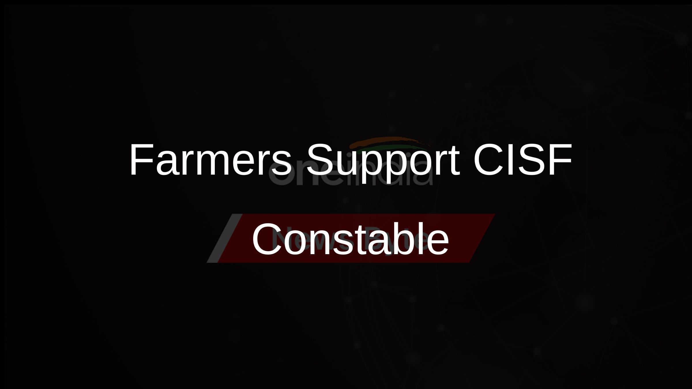 Farmers Support CISF Constable
