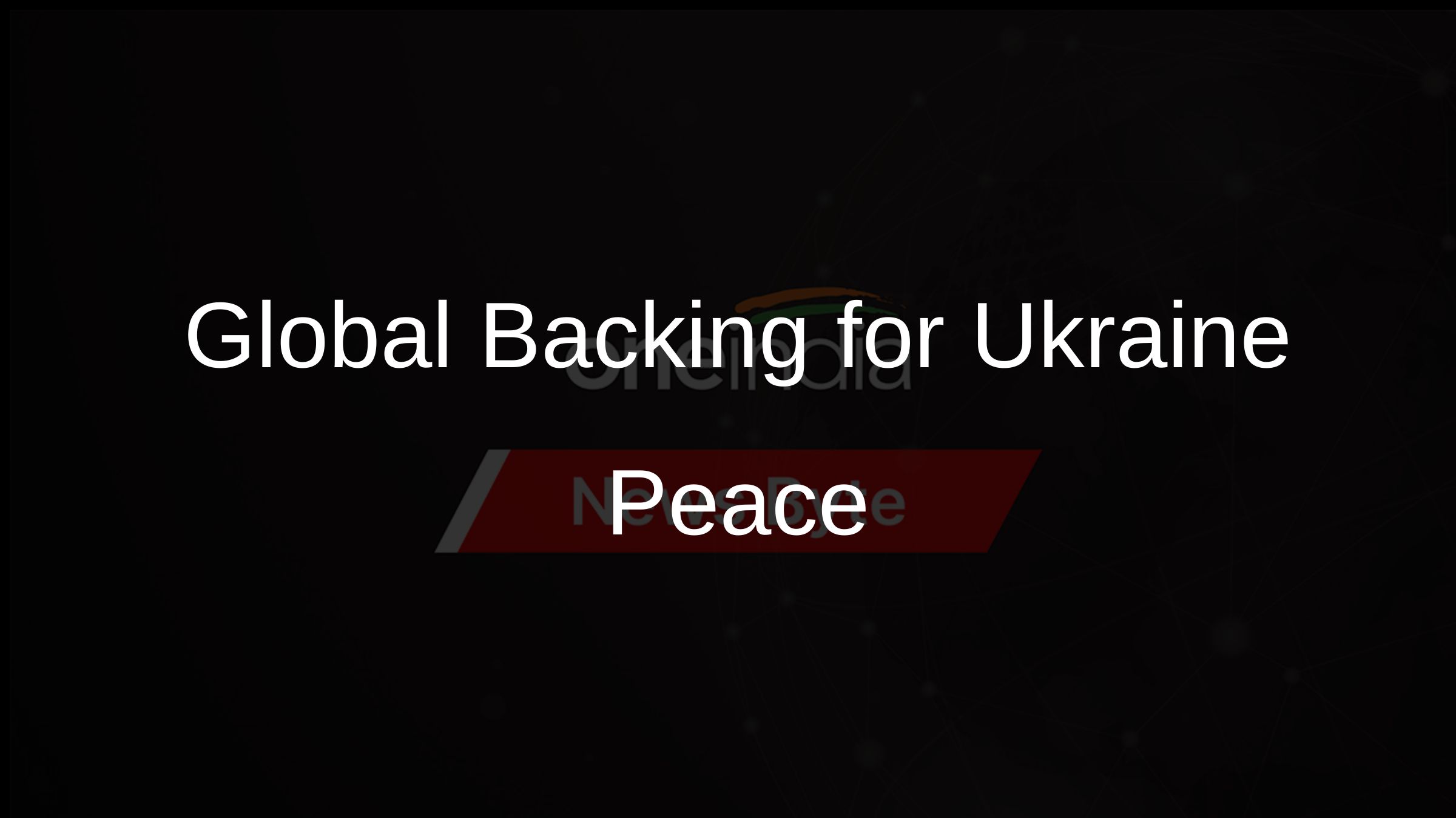 Global Backing for Ukraine Peace