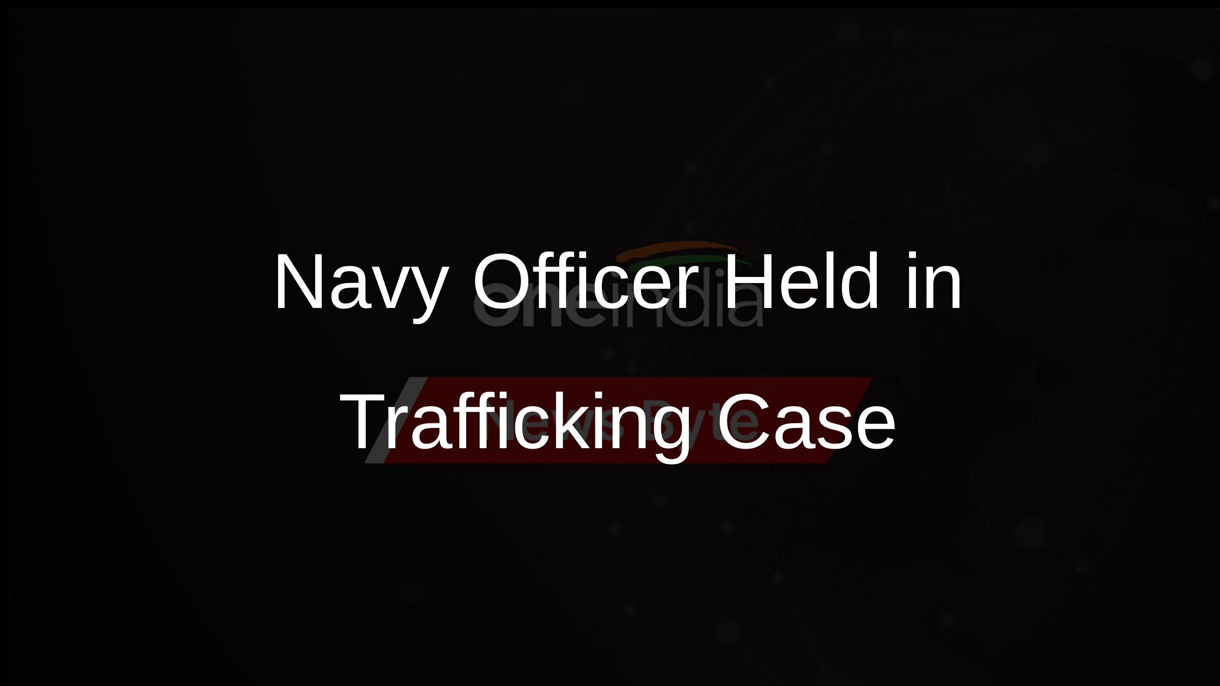 Navy Officer Held in Trafficking Case